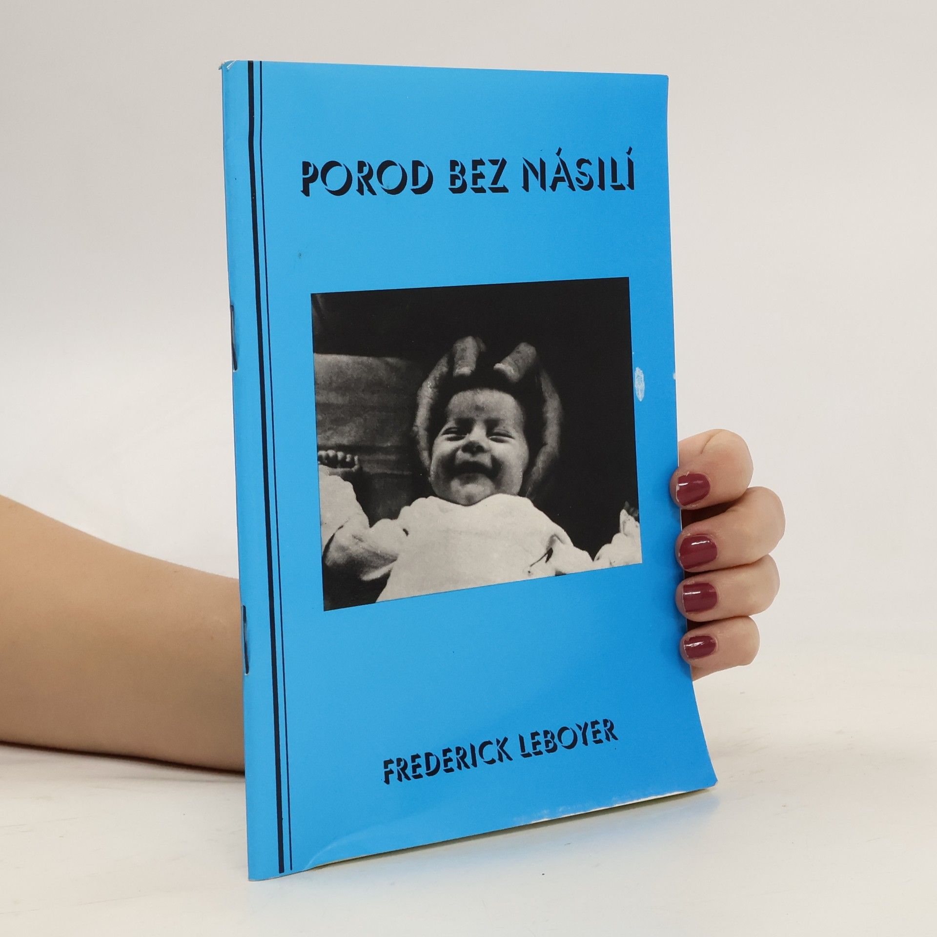 Frederick Leboyer Porod bez násilí