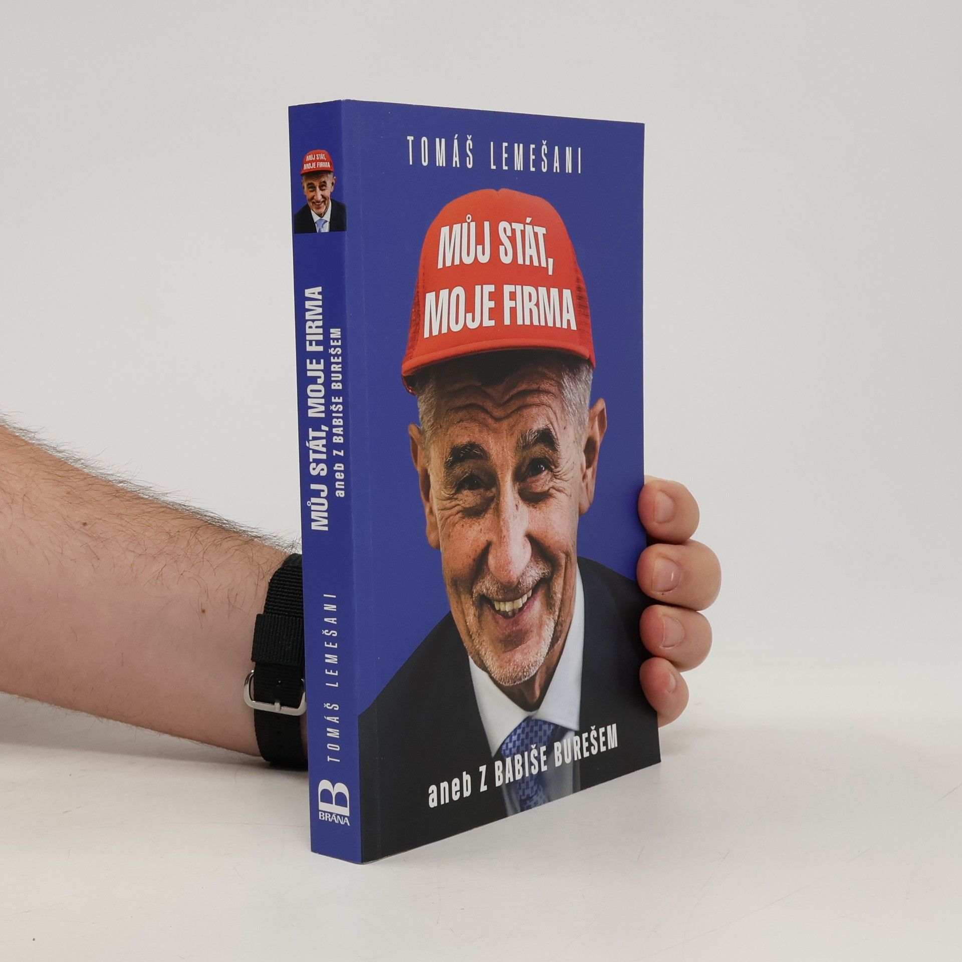 Tomáš Lemešani Můj stát, moje firma aneb Z Babiše Burešem