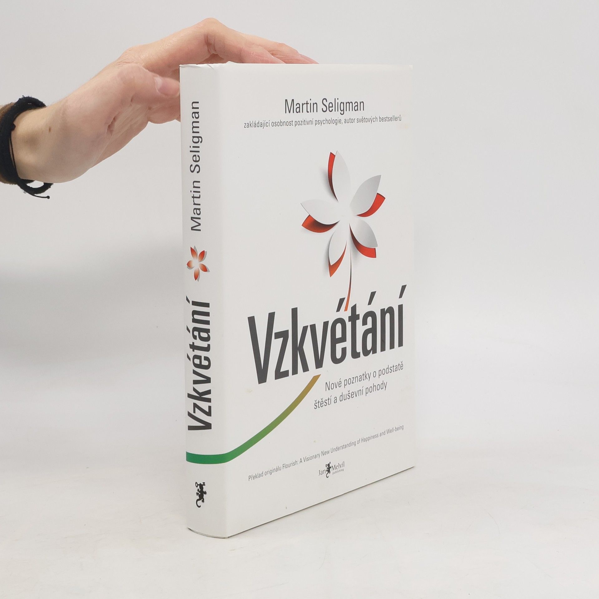 Martin Seligman Vzkvétání. Nové poznatky o podstatě štěstí a duševní pohody