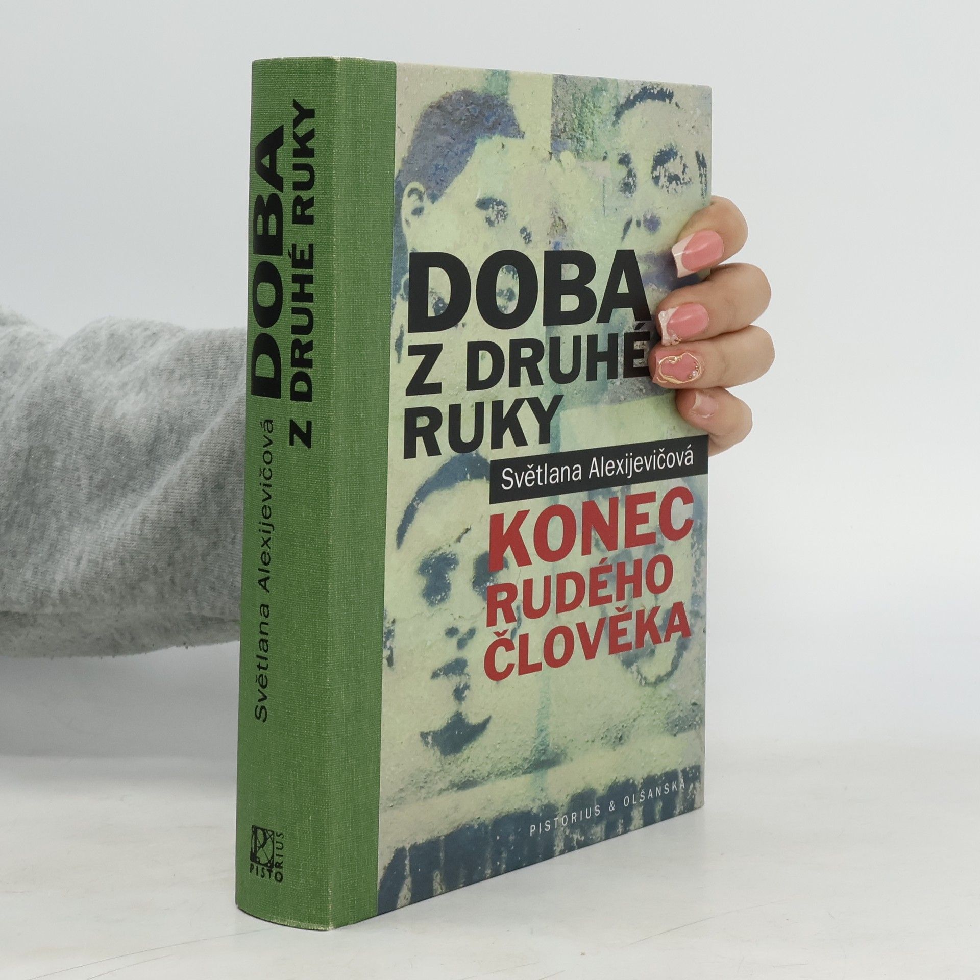 Svjatlana Aljaksandraŭna Aleksìjevìč Doba z druhé ruky : konec rudého člověka