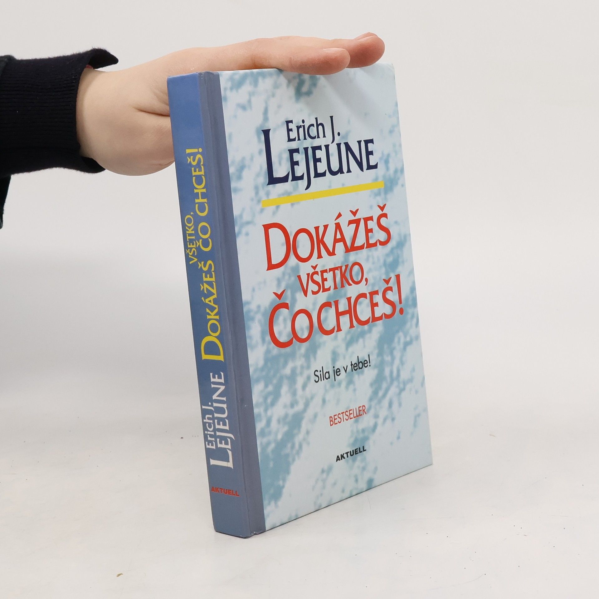 Dokážeš všetko, čo chceš! Sila je v tebe!