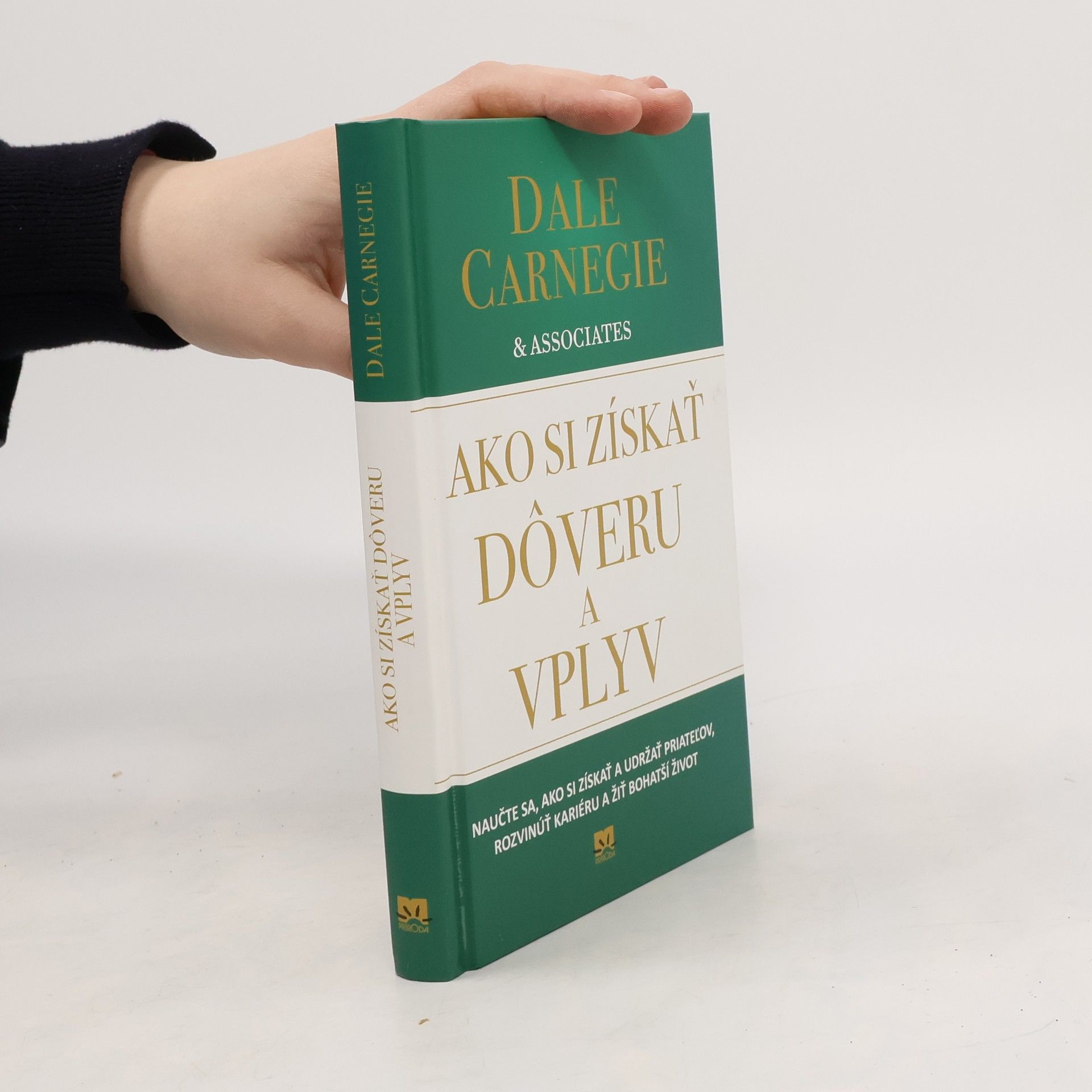 Dale Carnegie Ako si získať dôveru a vplyv