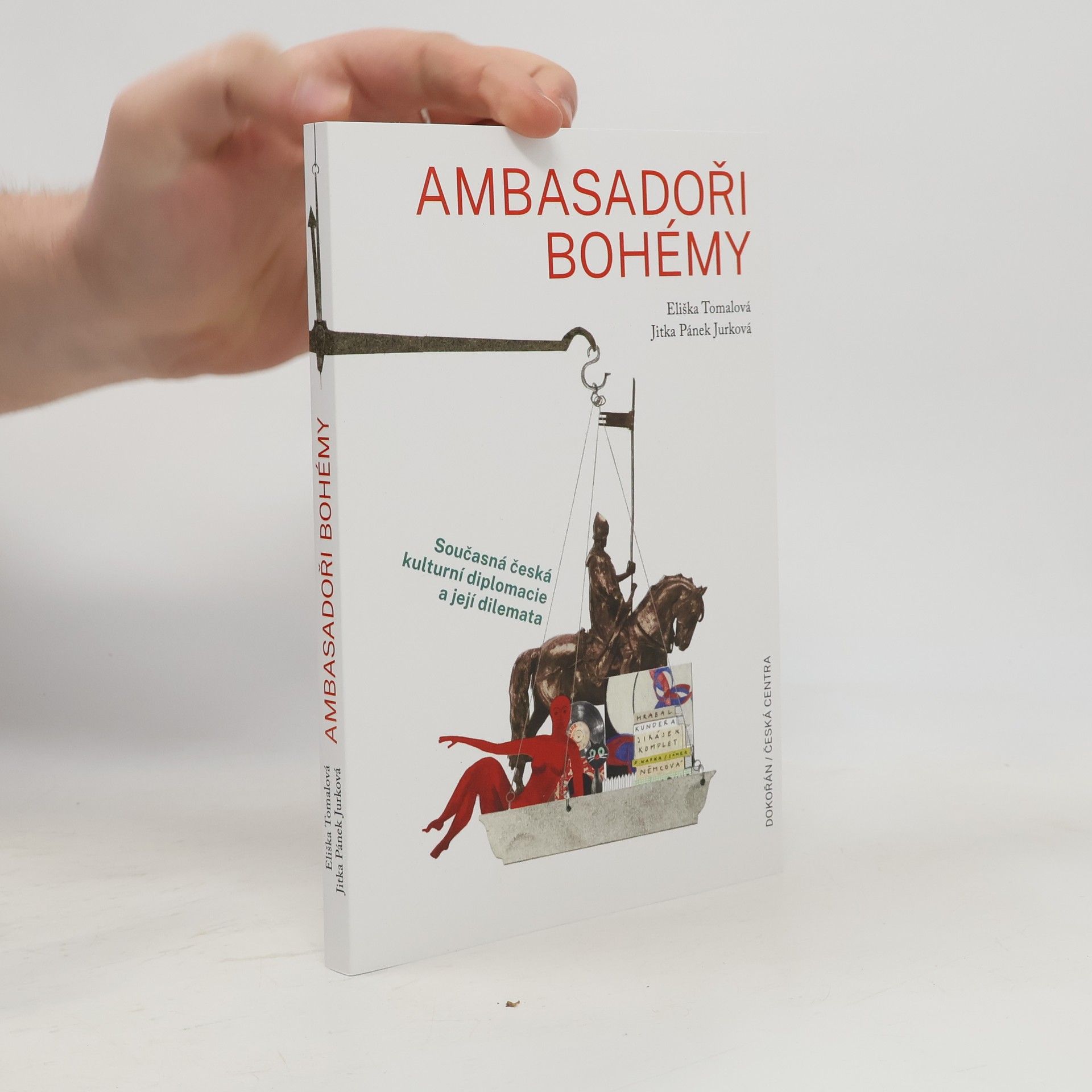 Ambasadoři bohémy - Současná česká kulturní diplomacie a její dilemata