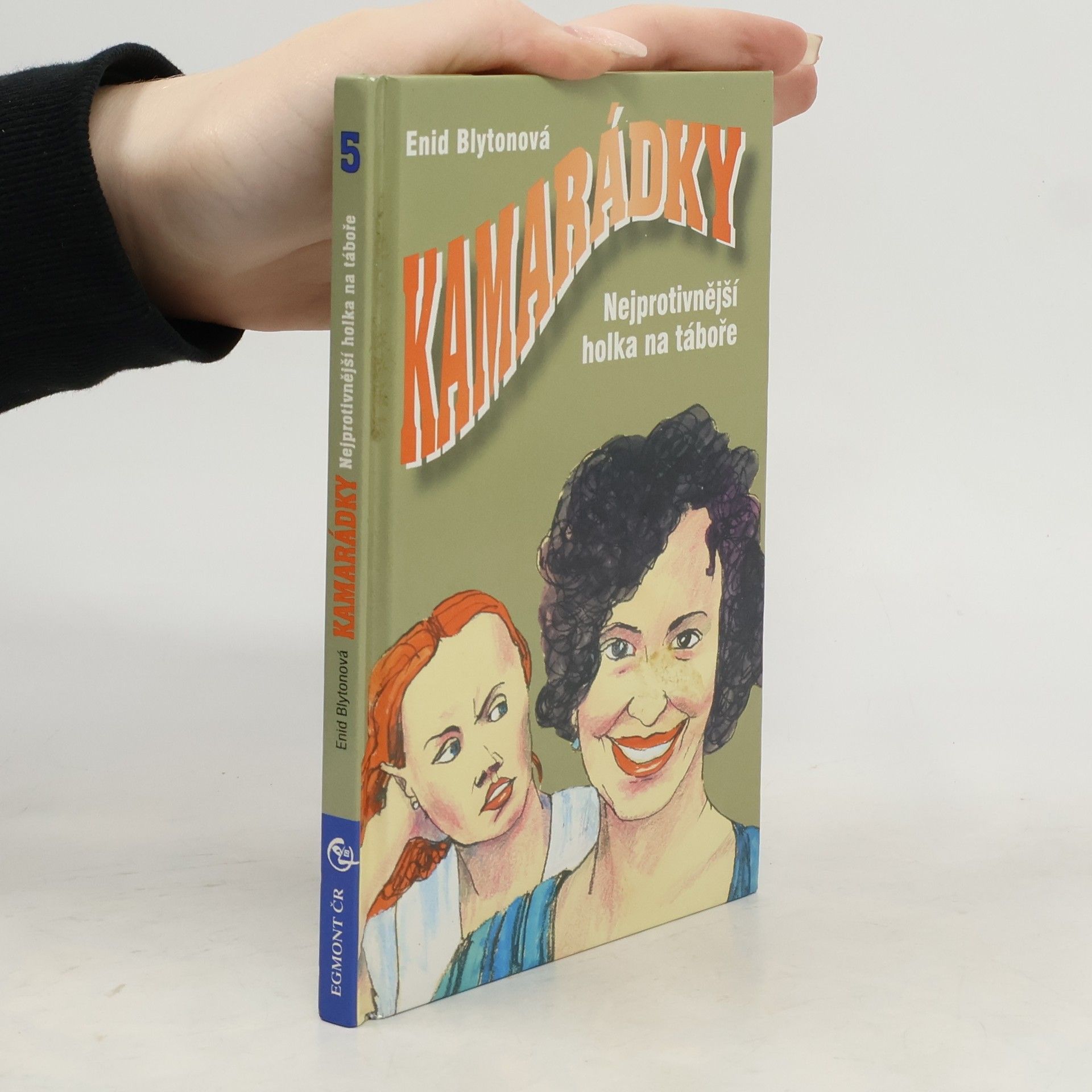 Enid Blyton Nejprotivnější holka na táboře. Kamarádky
