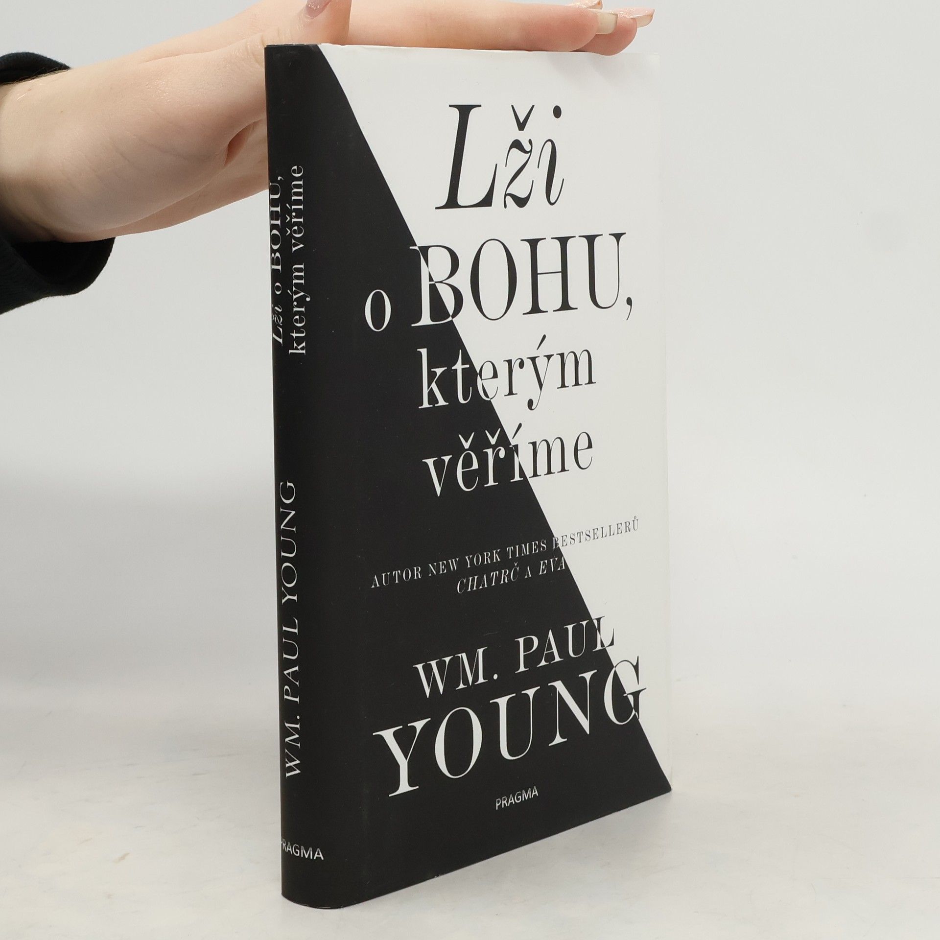 William Paul Young Lži o Bohu, kterým věříme