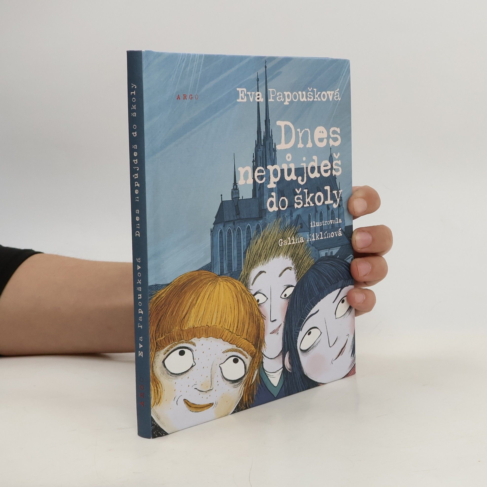 Eva Papoušková Dnes nepůjdeš do školy