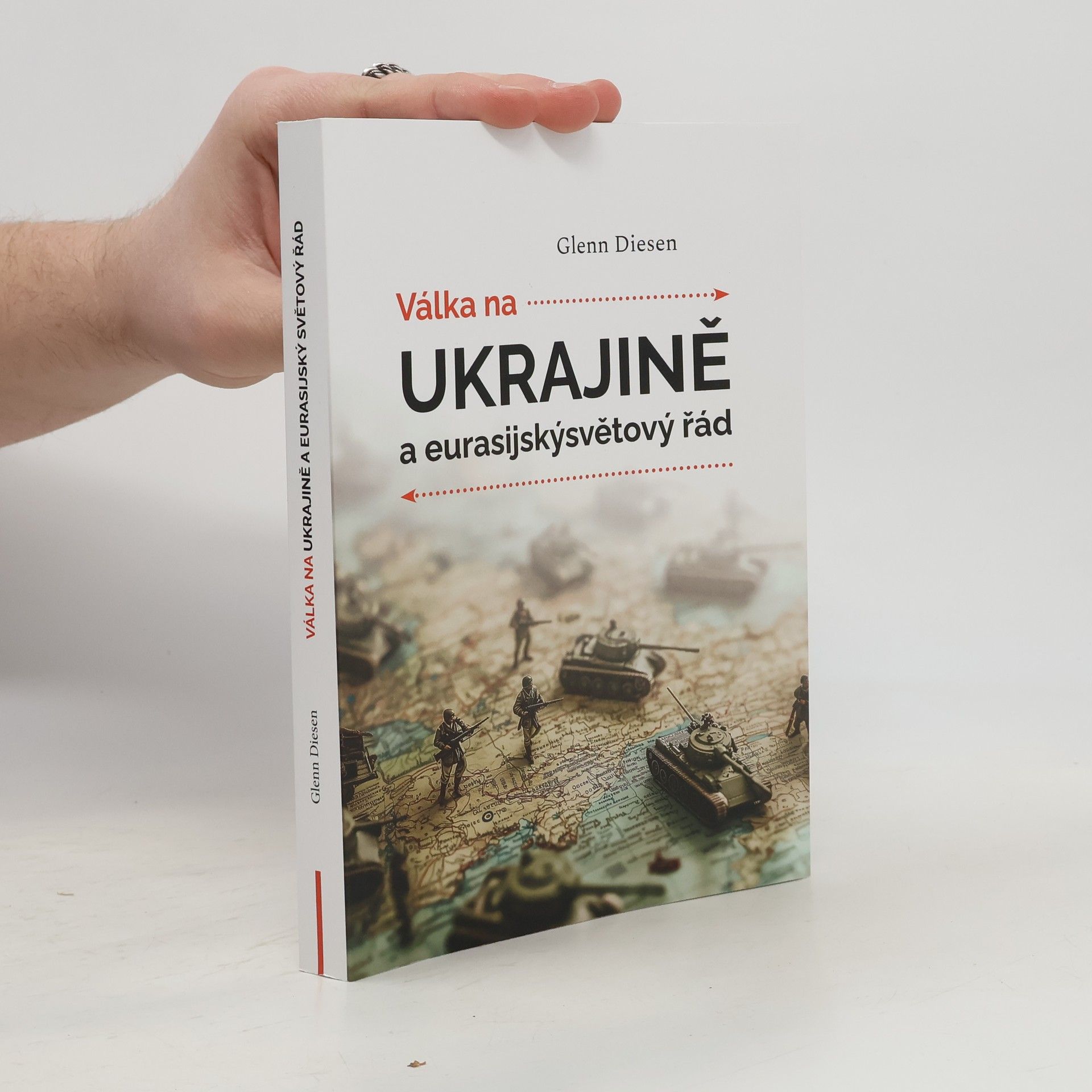 Glenn Diesen Válka na Ukrajině a eurasijský světový řád
