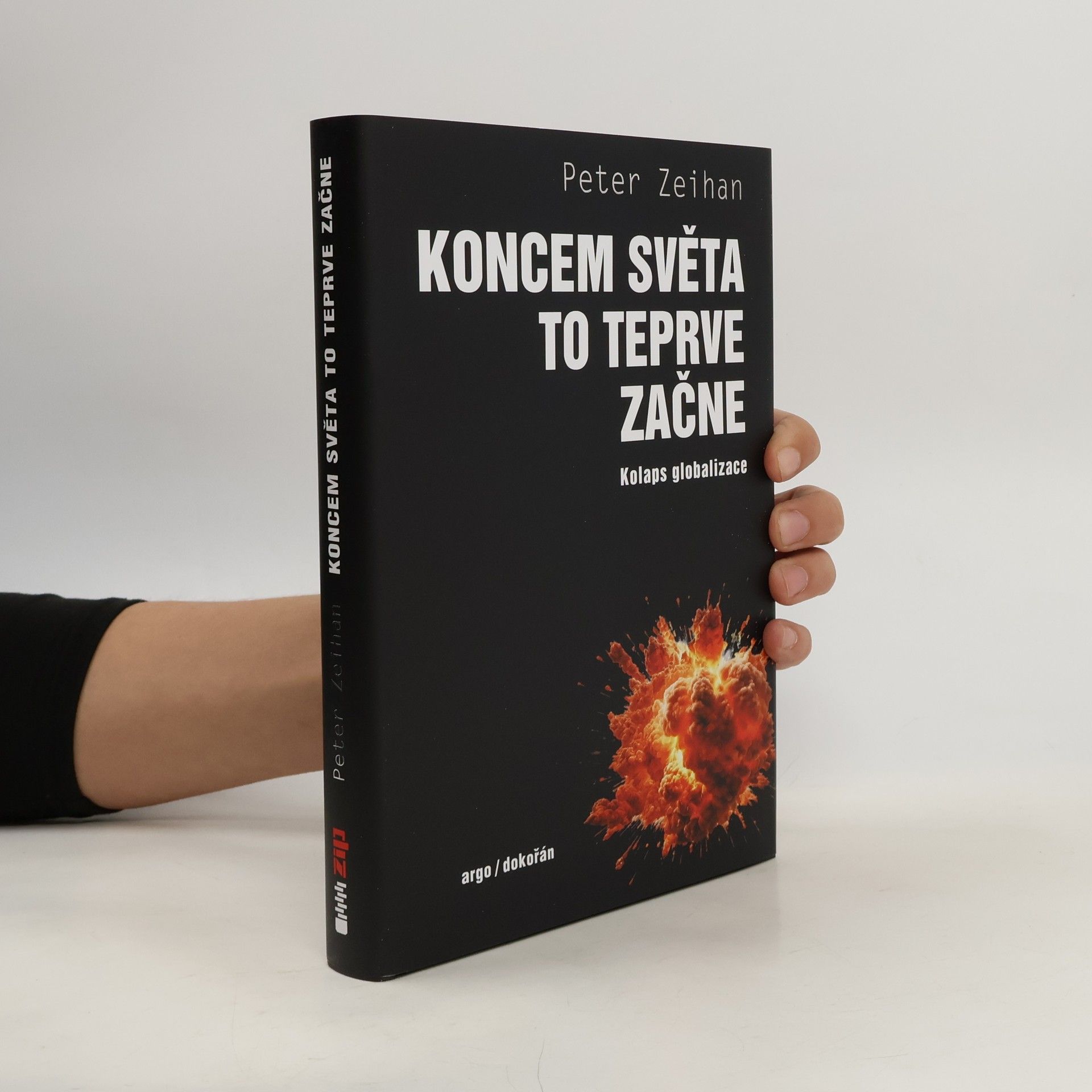 Peter Zeihan Koncem světa to teprve začne: Kolaps globalizace