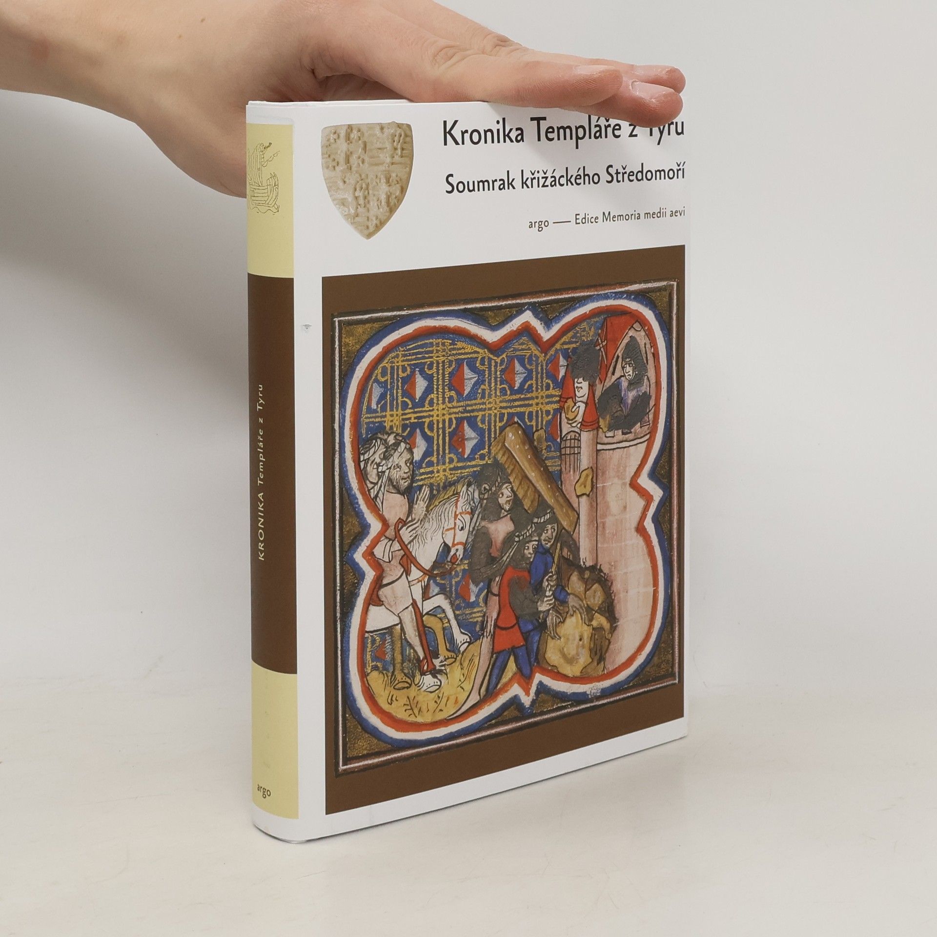 Kolektiv autorů Kronika Templáře z Tyru: Soumrak křižáckých států ve Svaté zem