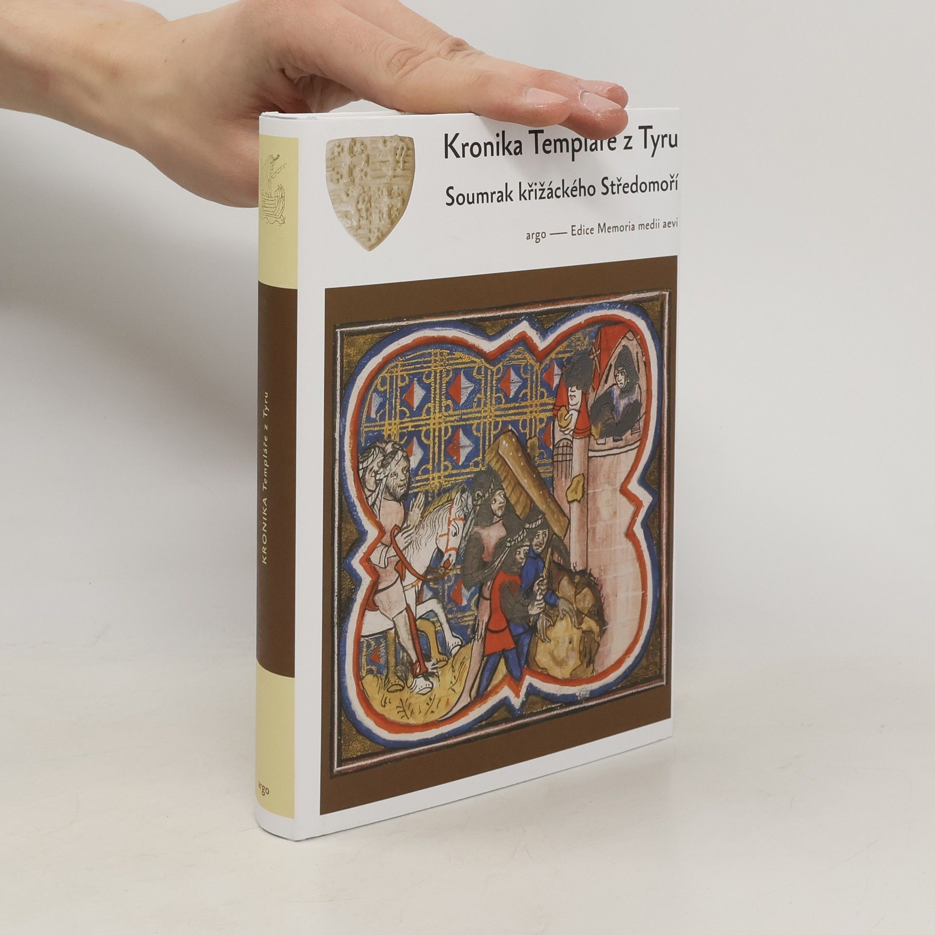 Kolektiv autorů Kronika Templáře z Tyru: Soumrak křižáckých států ve Svaté zem