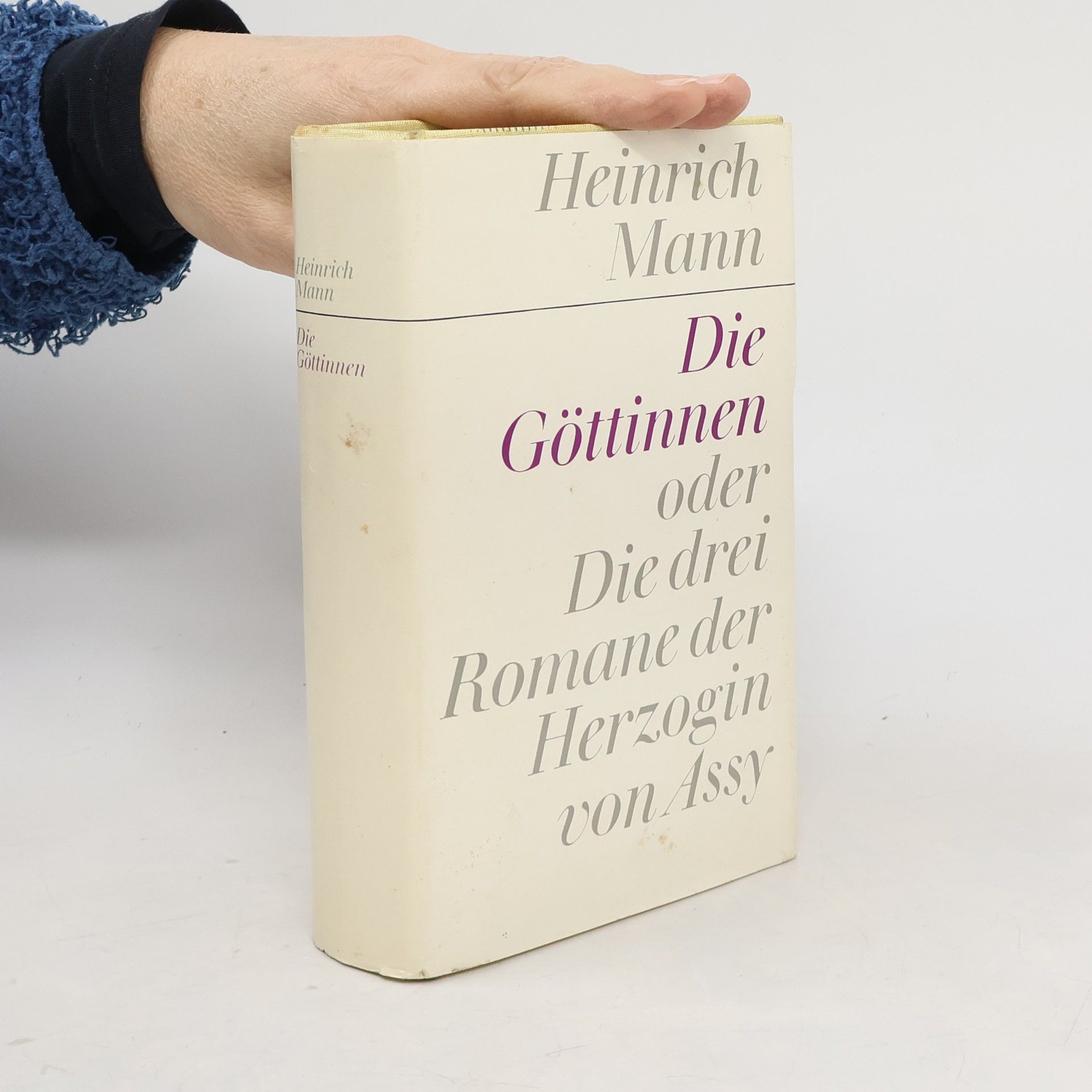 Heinrich Mann Die Göttinnen, oder, Die drei Romane der Herzogin von Assy