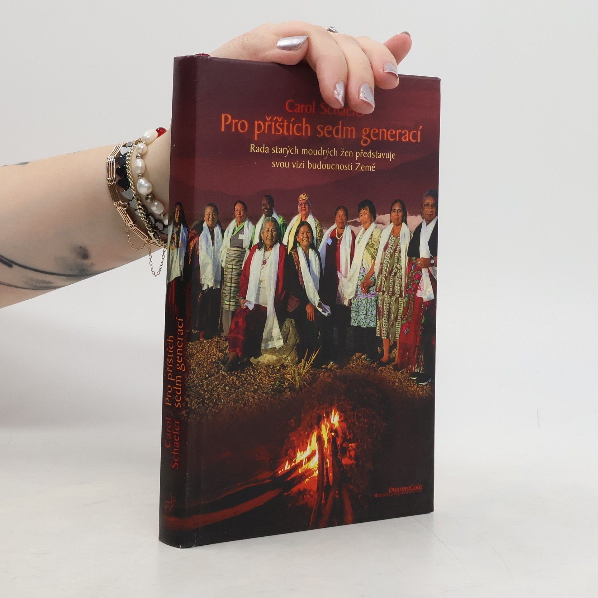 Carol Schaefer Pro příštích sedm generací. Rada starých moudrých žen představuje svou vizi budoucnosti Země