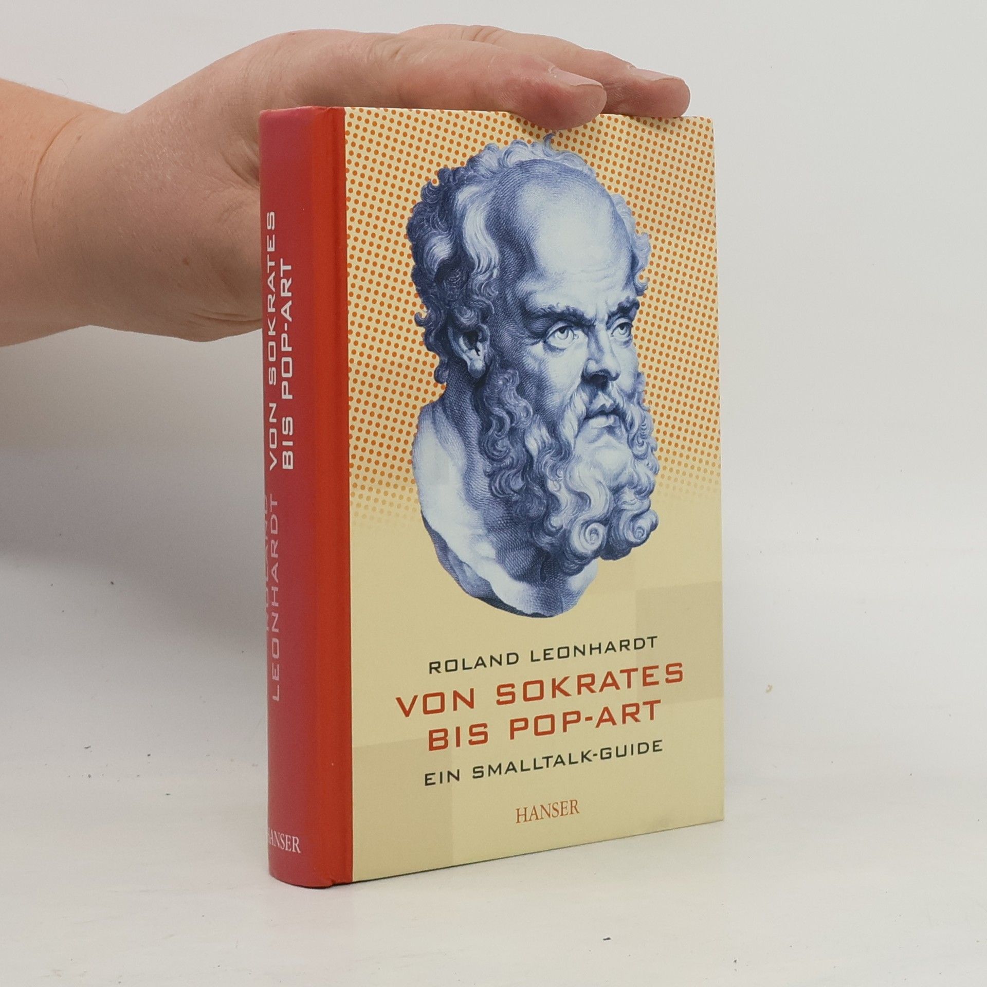 Roland Leonhardt Von Sokrates bis Pop-Art