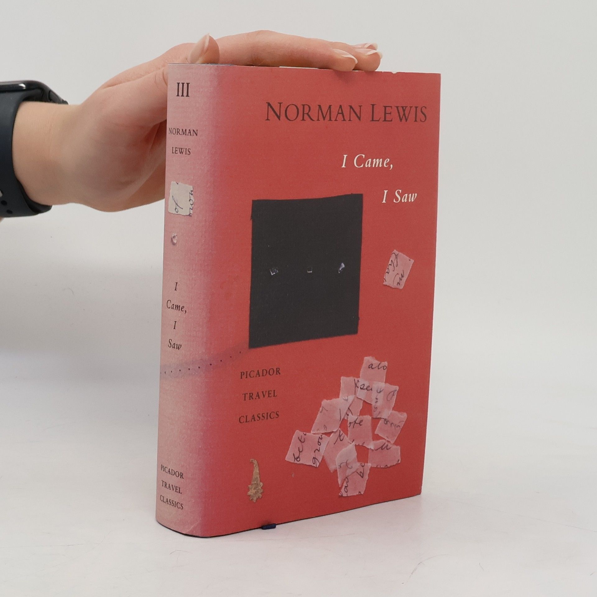 Norman Lewis Picador Travel Classics - 3: I Came, I Saw