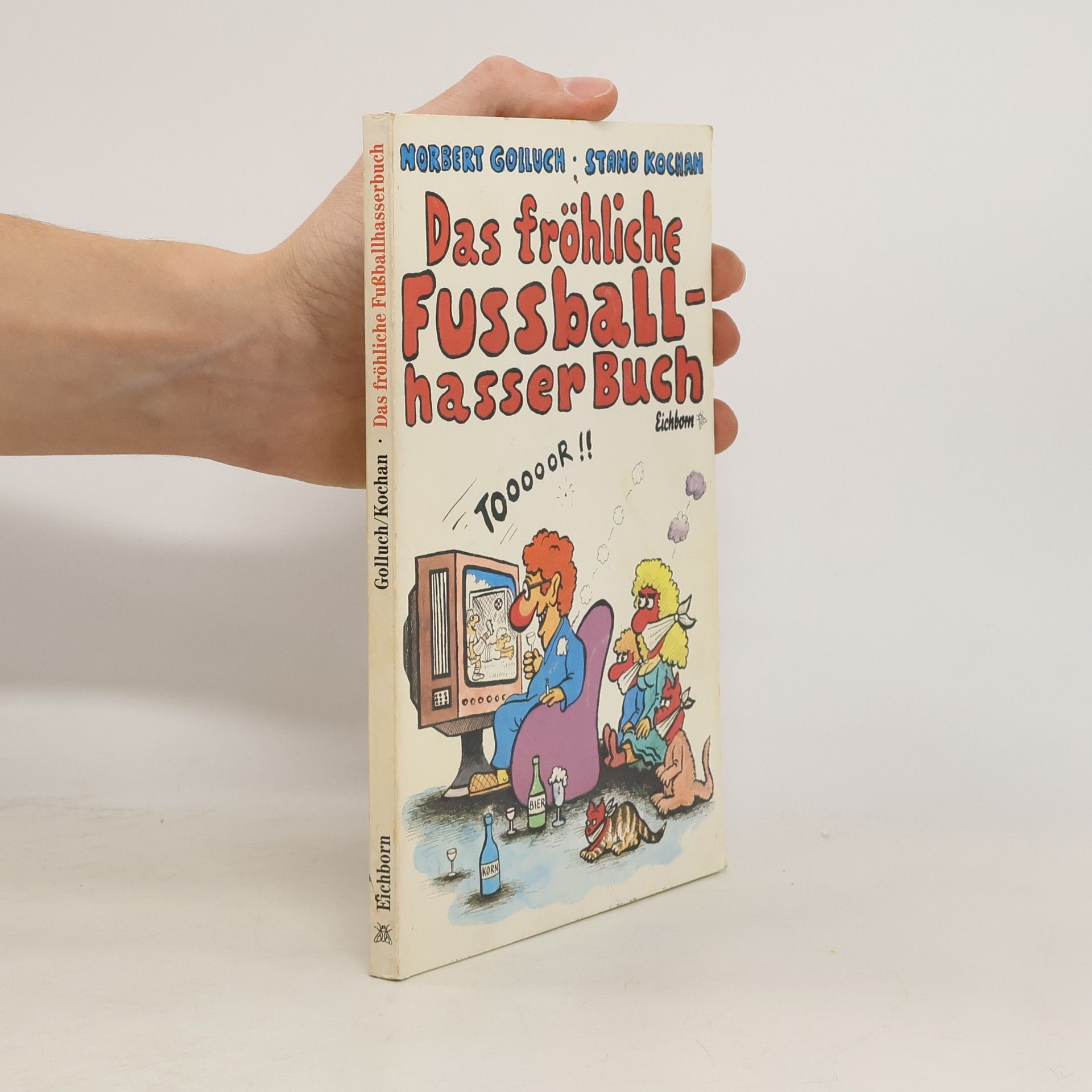 Norbert Golluch Das fröhliche Fussballhasserbuch