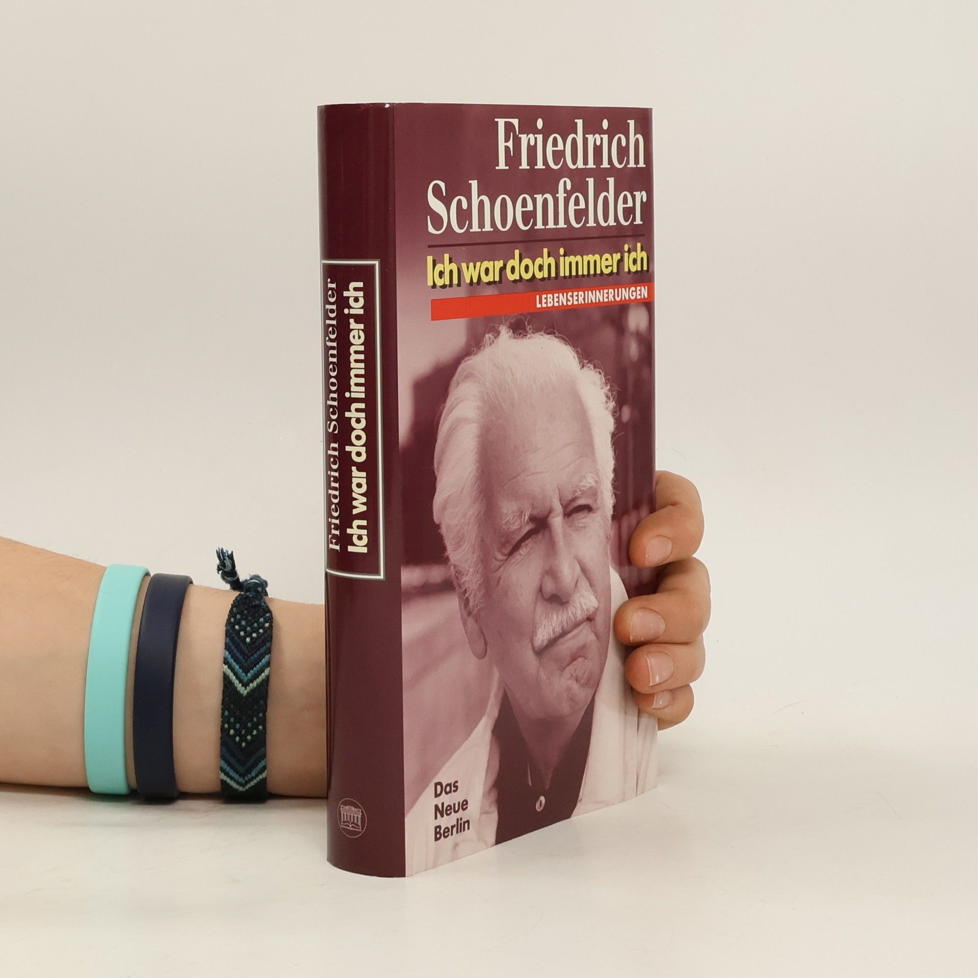 Friedrich Schoenfelder Ich war doch immer ich