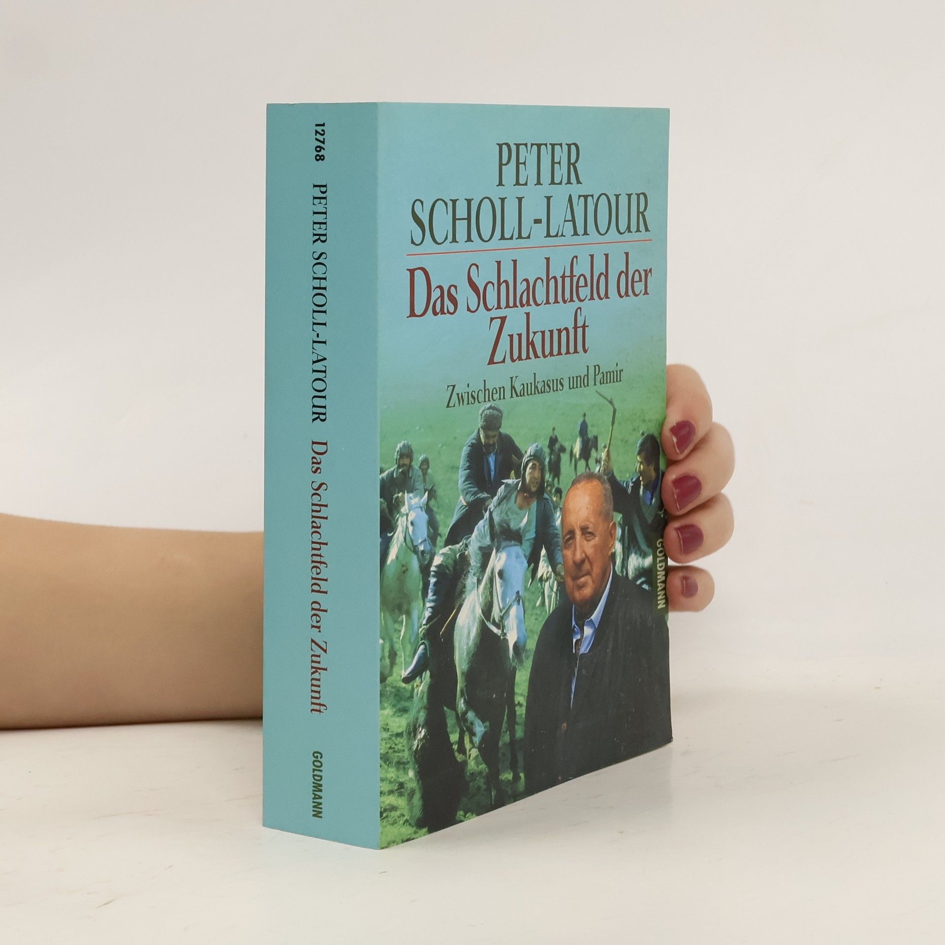 Peter Scholl- Latour Das Schlachtfeld der Zukunft