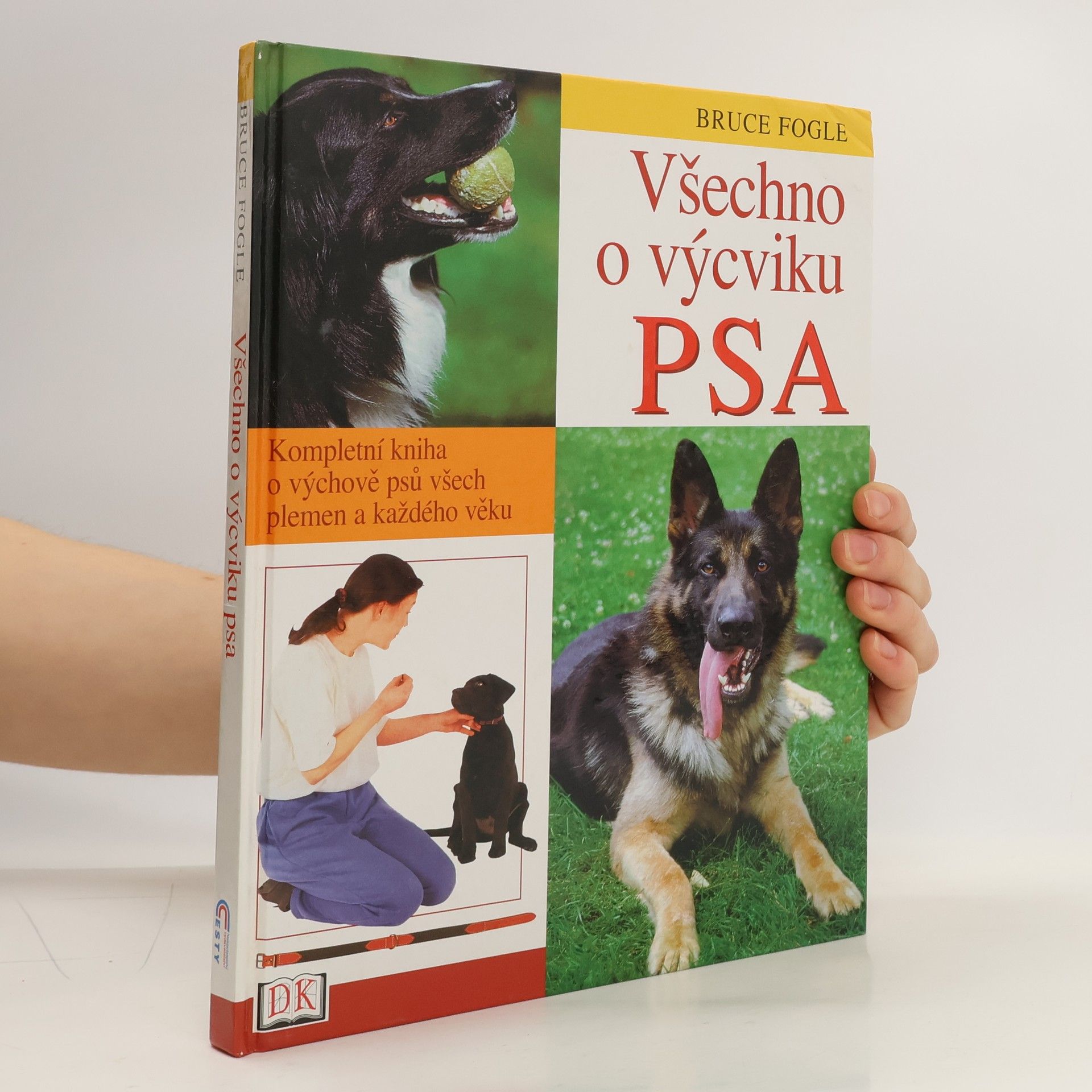 Bruce Folge Všechno o výcviku psa: Kompletní kniha o výchově psů všech plemen a každého věku