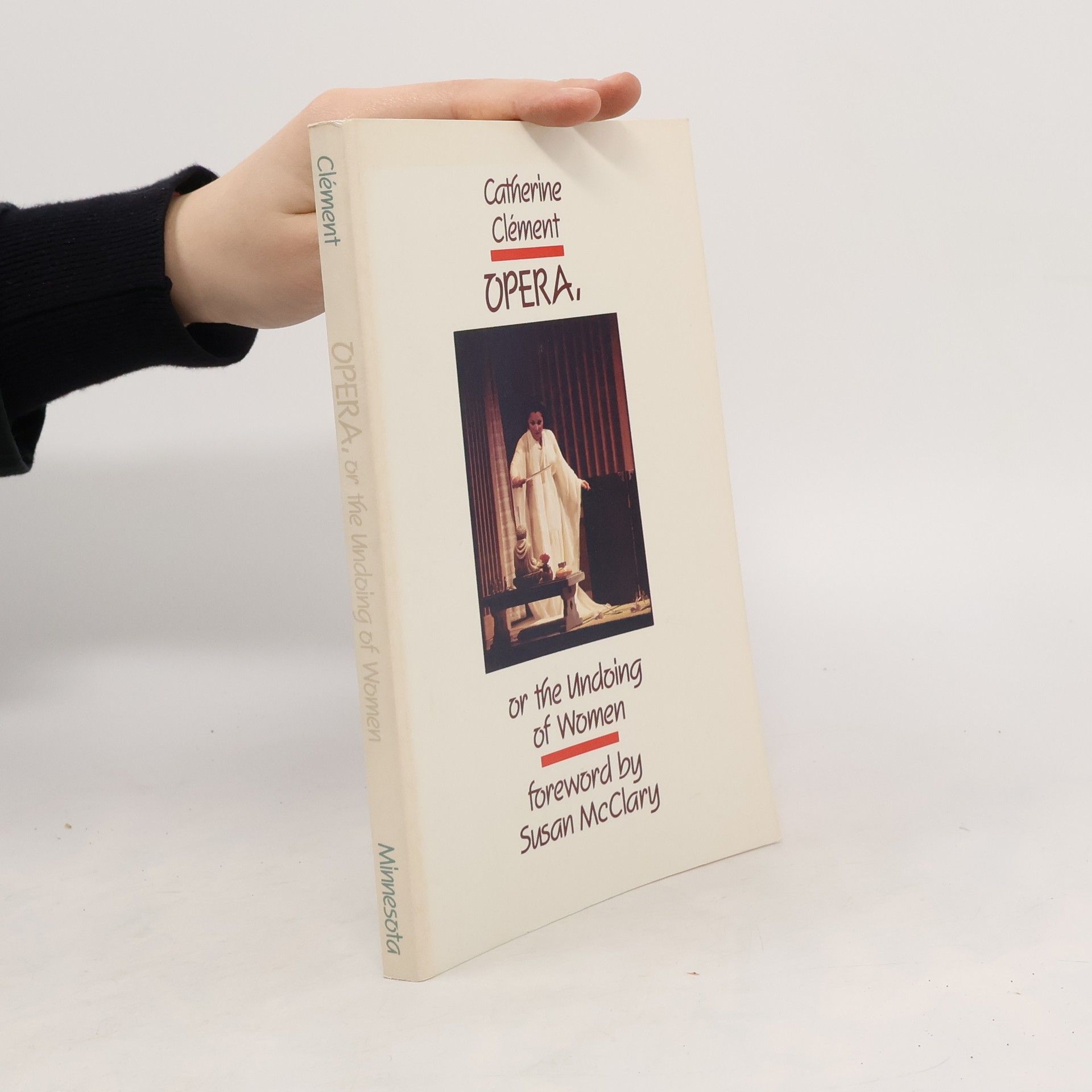 Catherine Clément Opera, or the Undoing of Women