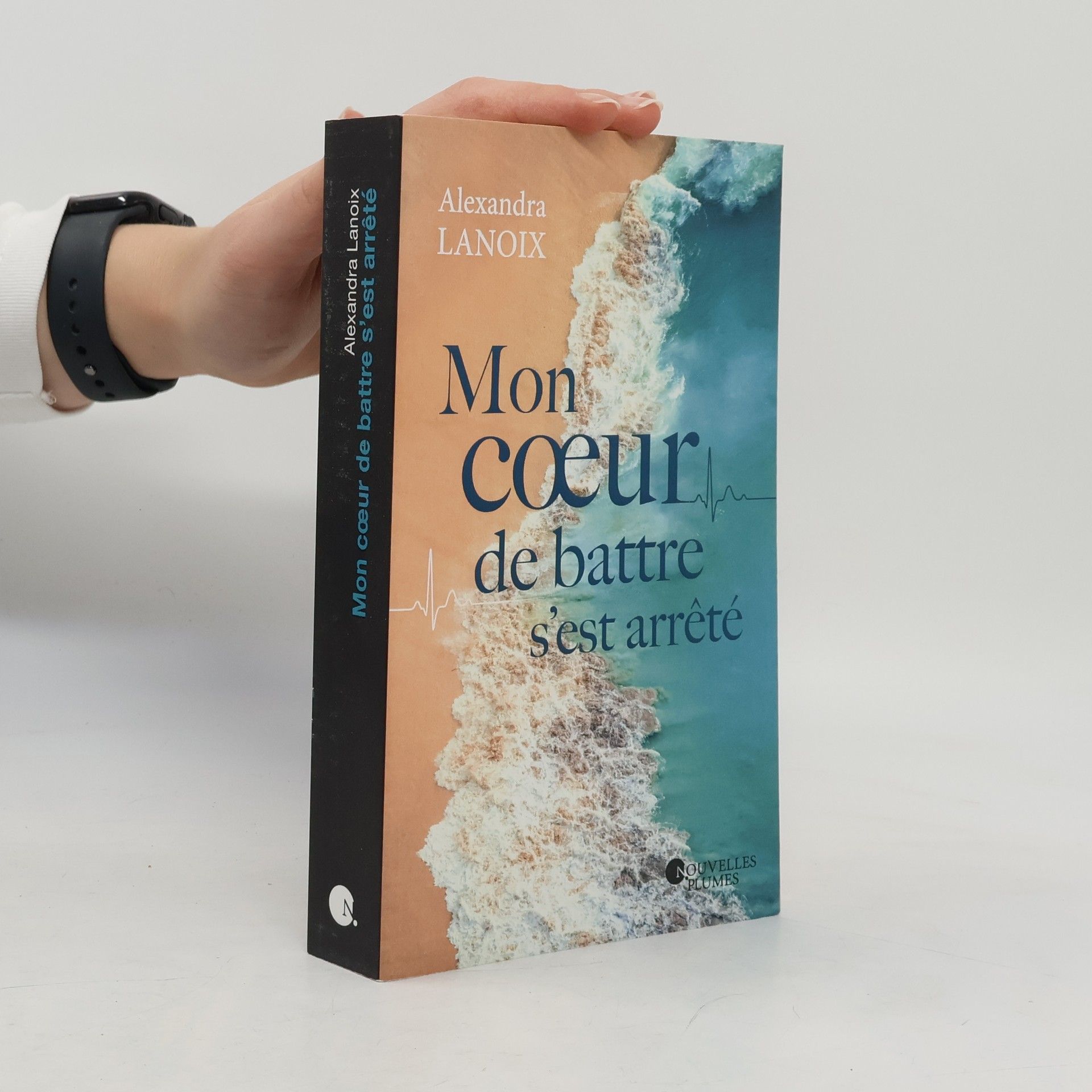 Alexandra Lanoix Mon coeur de battre s'est arrêté