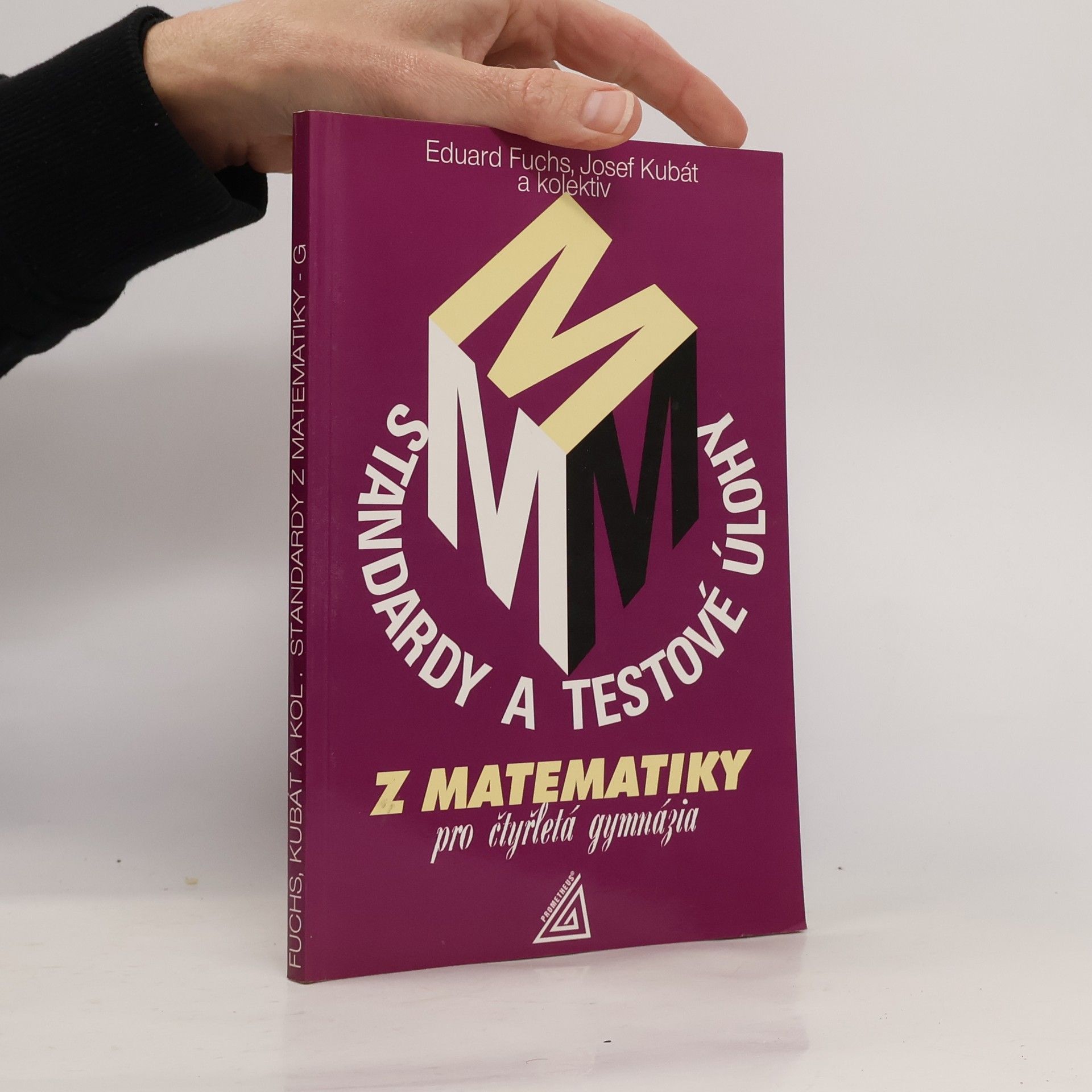 Eduard Fuchs Standardy a testové úlohy z matematiky pro čtyřletá gymnázia