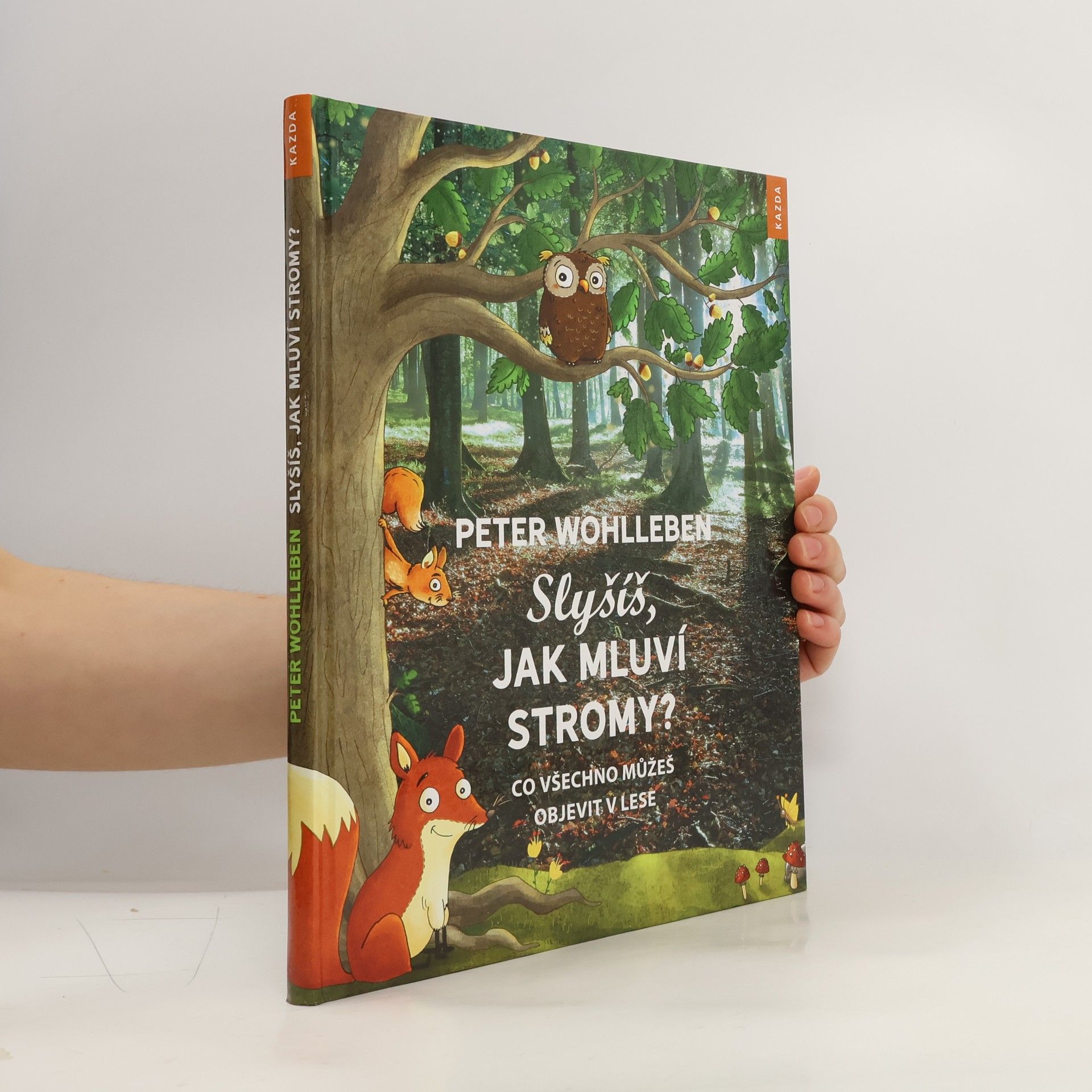 Peter Wohlleben Slyšíš, jak mluví stromy?