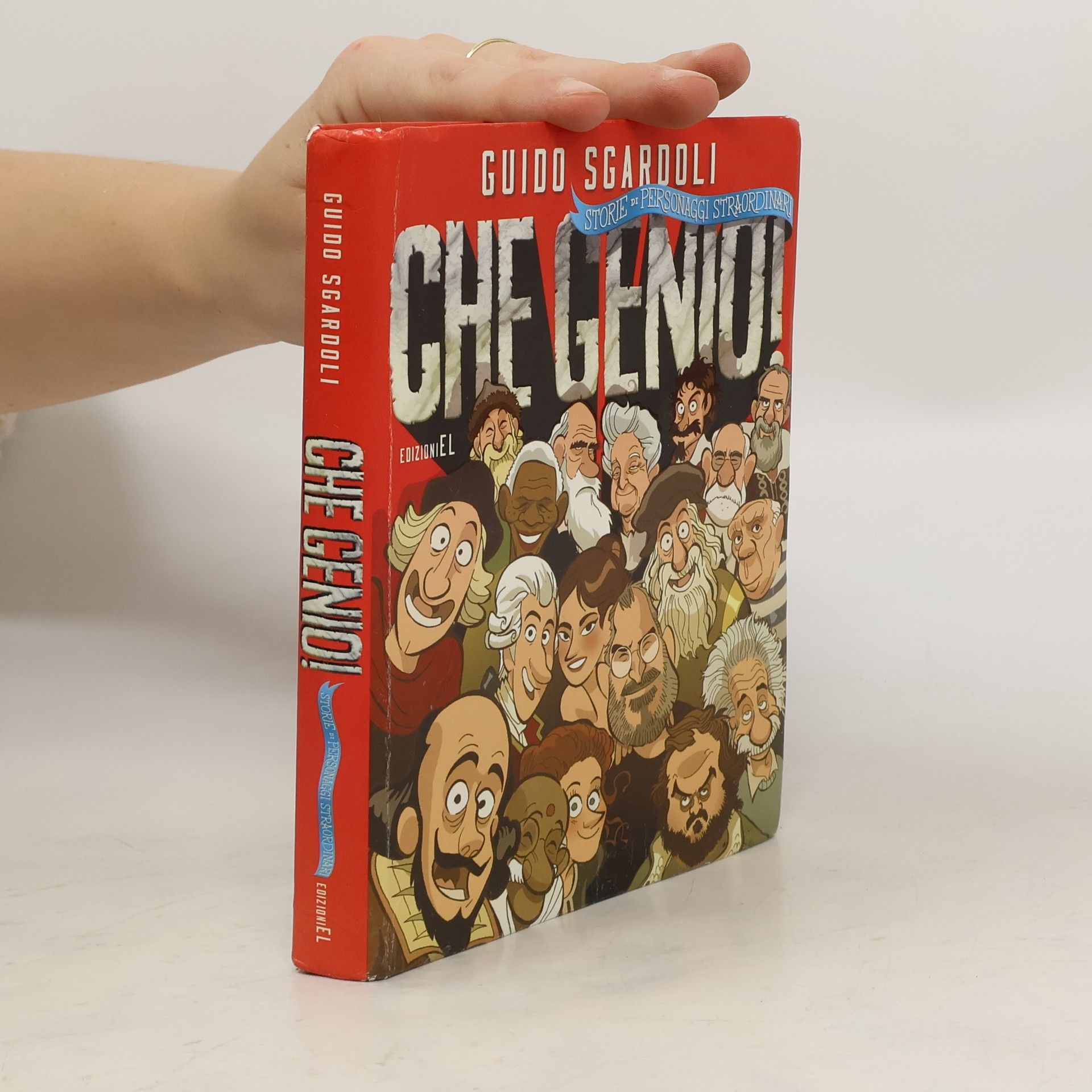 Guido Sgardoli Che genio! Storie di personaggi straordinari