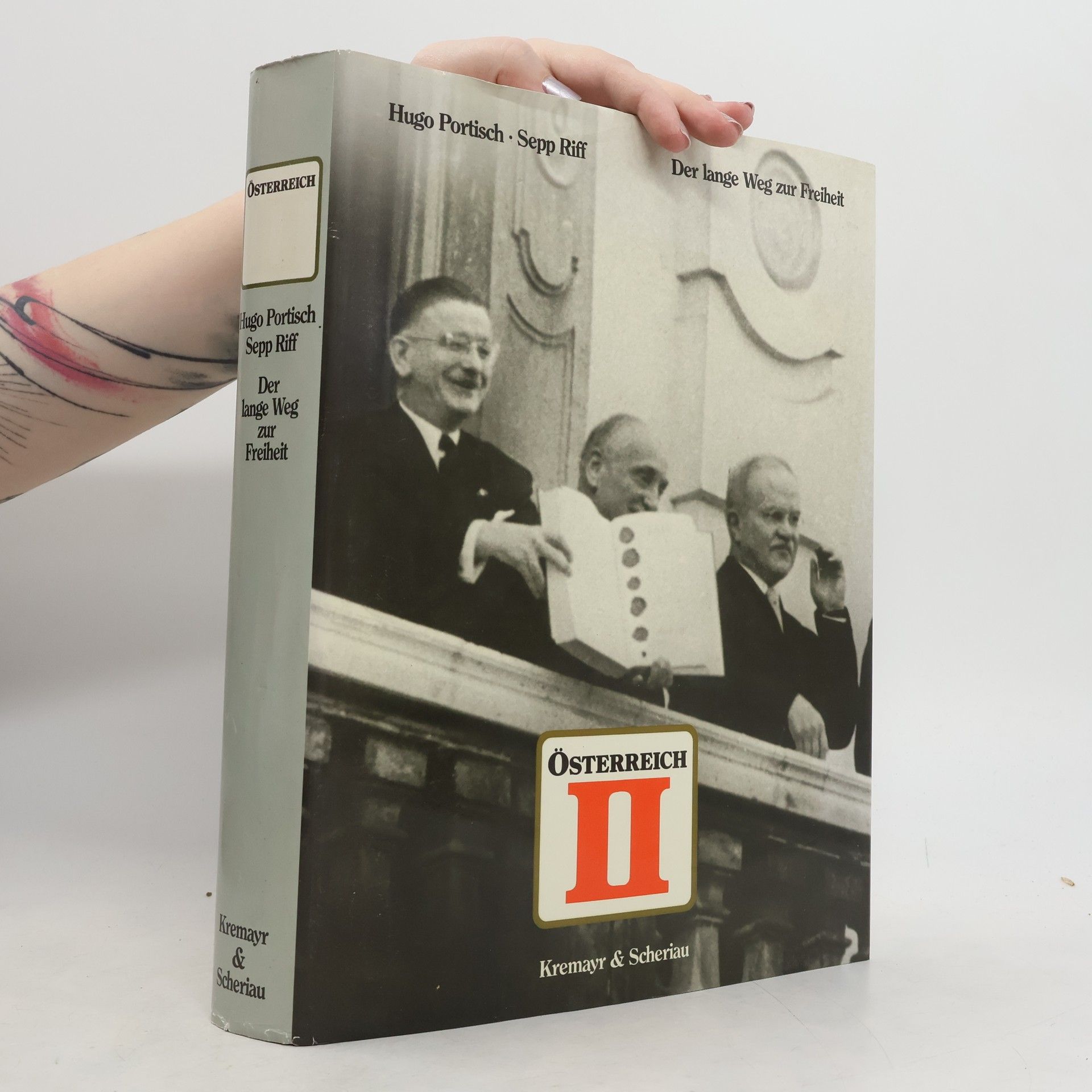 Österreich II. Der lange Weg zur Freiheit