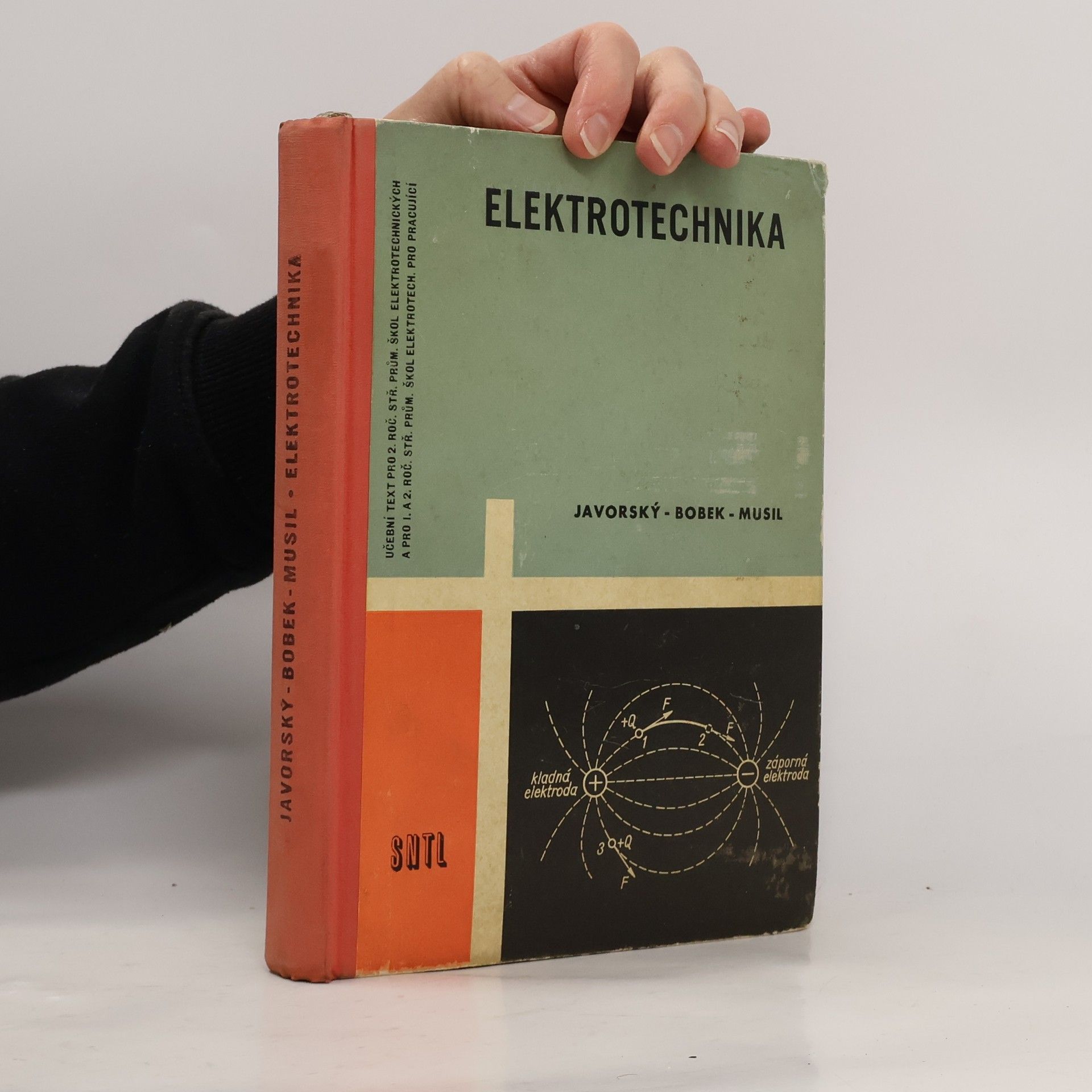 Elektrotechnika pro průmyslové školy elektrotechnické - schváleno jako učební text pro 2. roč. středních průmyslových škol elektrotechnických a pro 1. a 2. roč. středních průmyslových škol elektrotechnických pro pracující