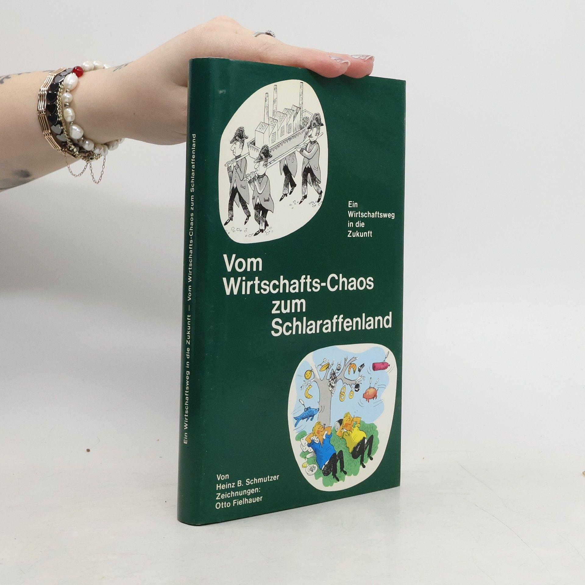 Heinz B. Schmutzer Vom Wirtschafts-Chaos zum Schlaraffenland