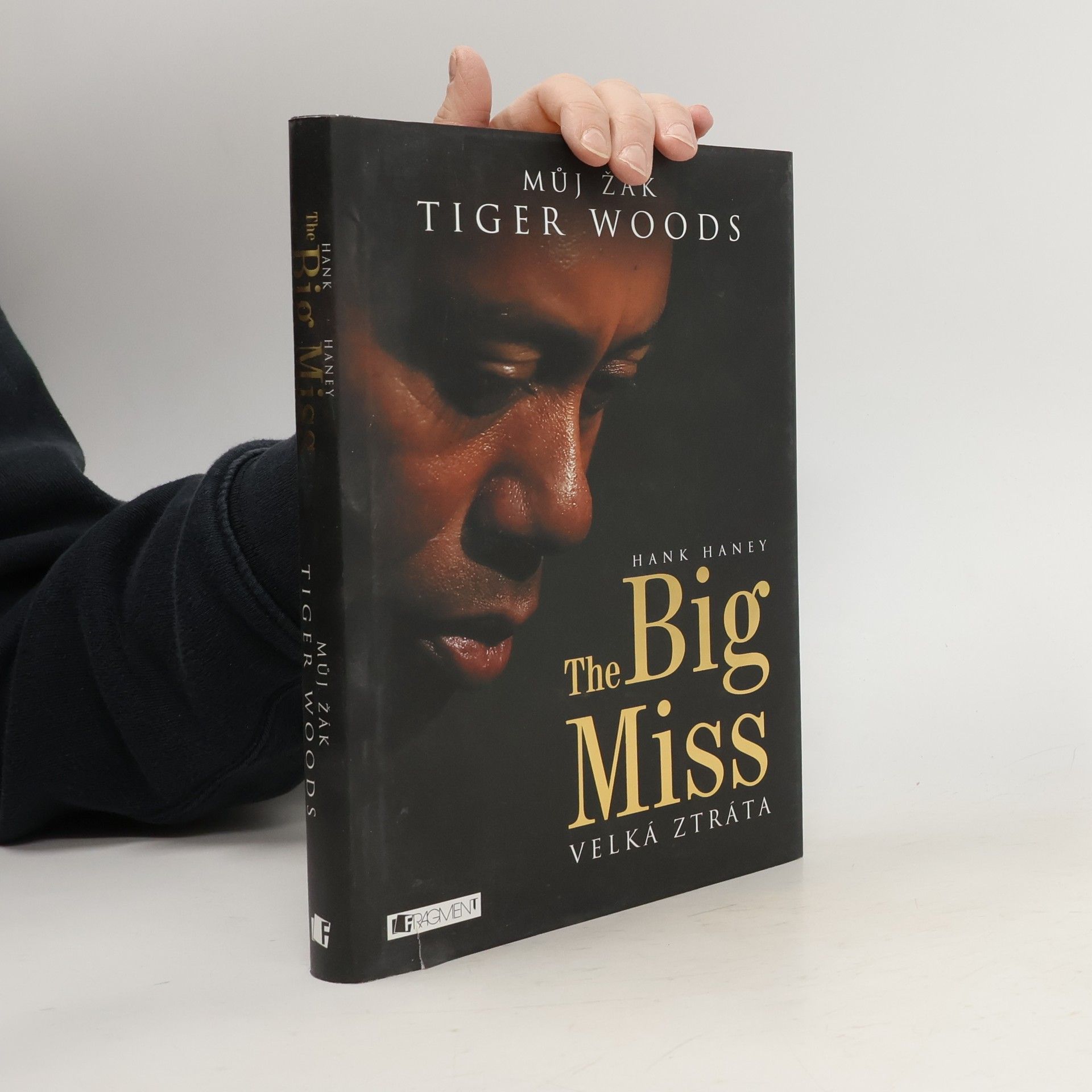 Hank Haney The Big Miss: Můj žák Tiger Woods