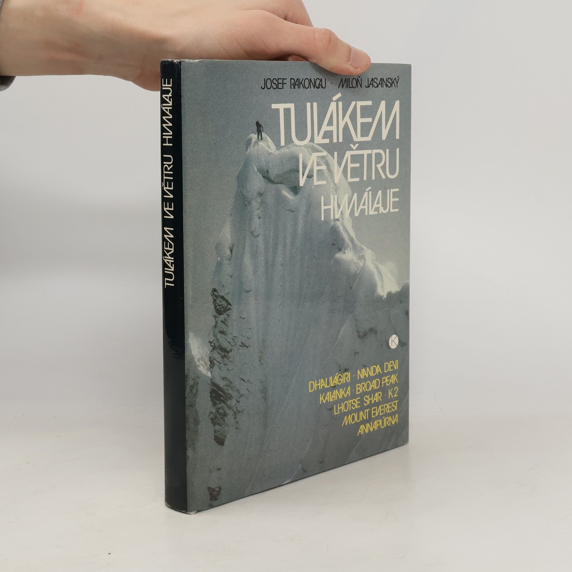 Josef Rakoncaj Tulákem ve větru. Himaláje