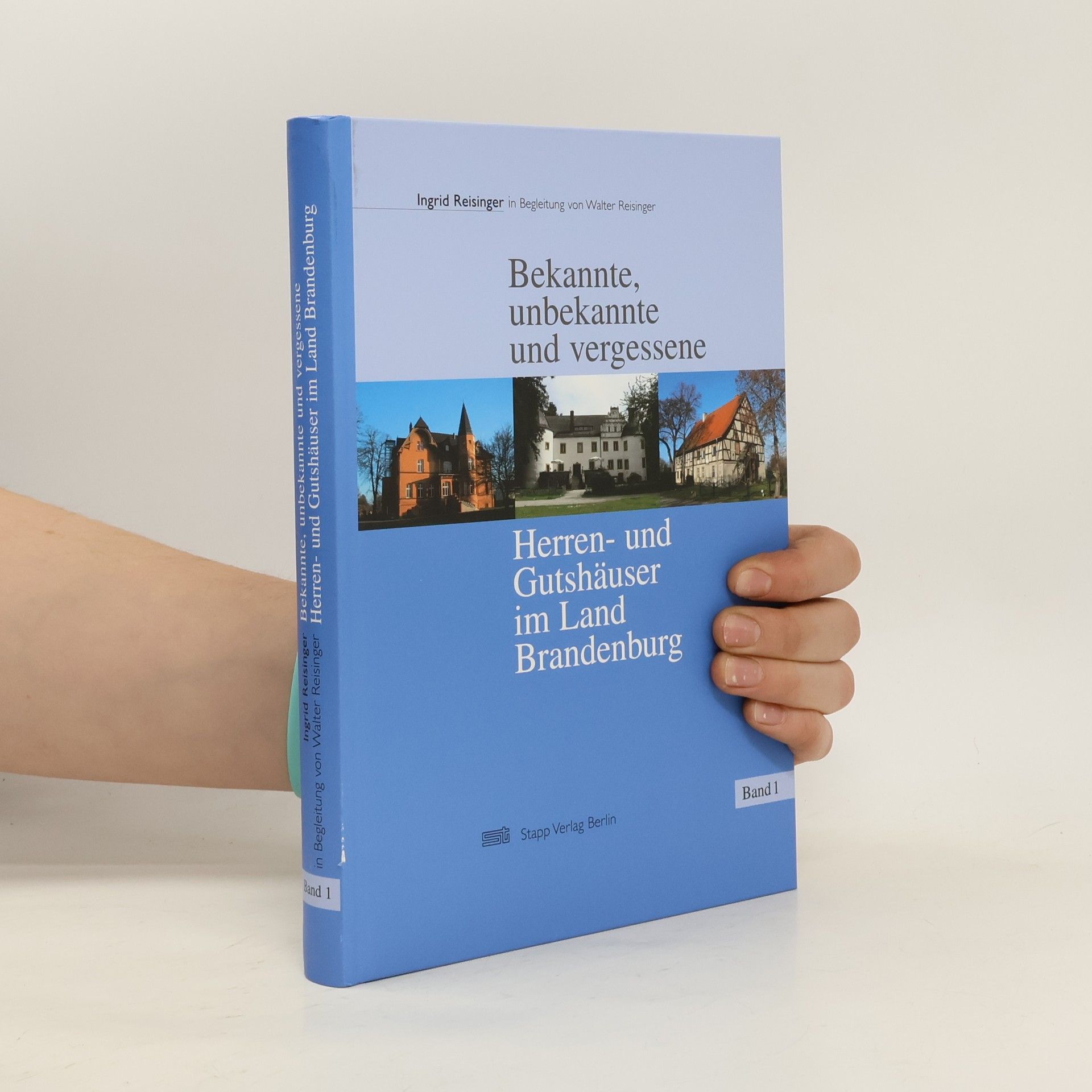 Collectif d'auteurs Bekannte, unbekannte und vergessene Herren- und Gutshäuser im Land Brandenburg