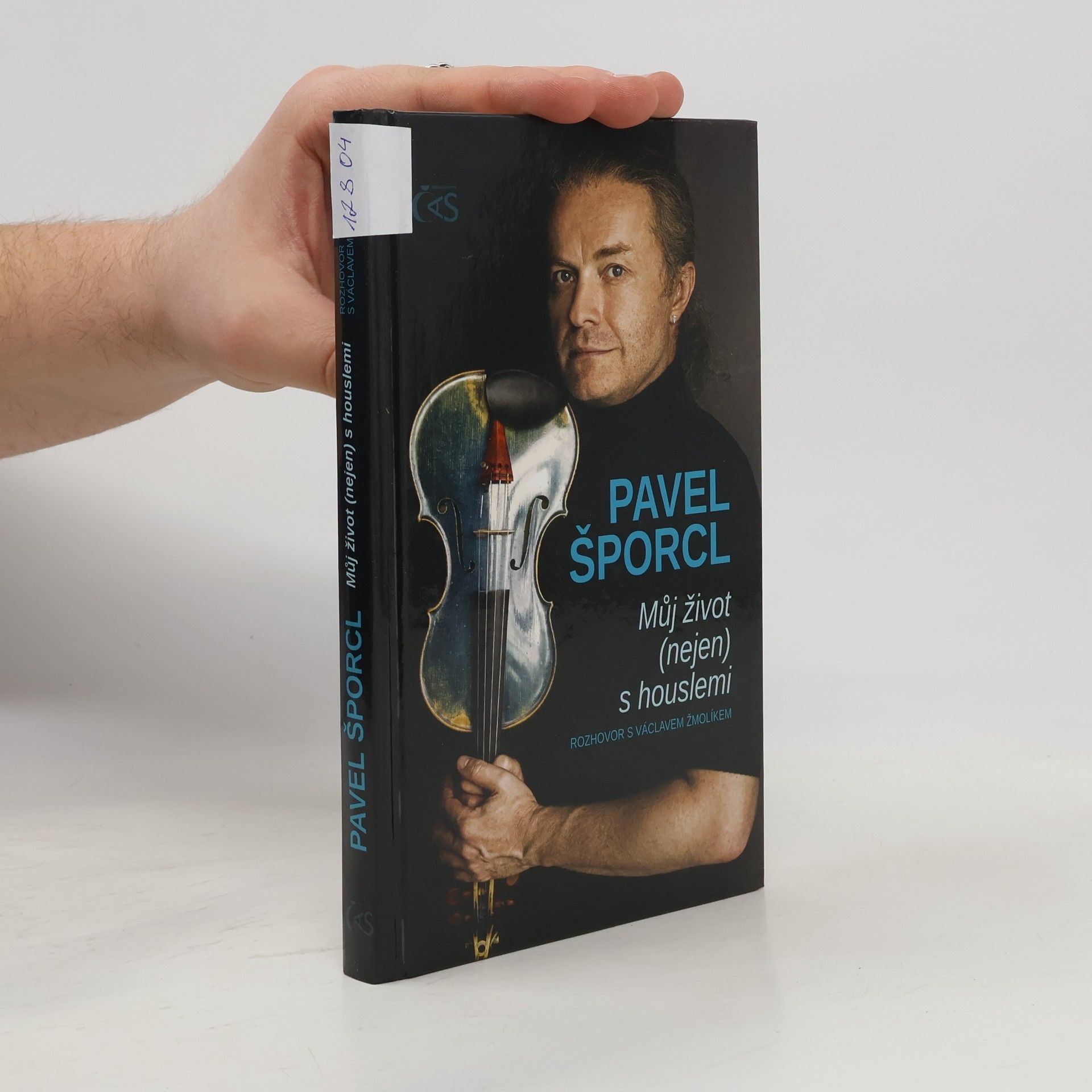 Václav Žmolík Pavel Šporcl: Můj život (nejen) s houslemi