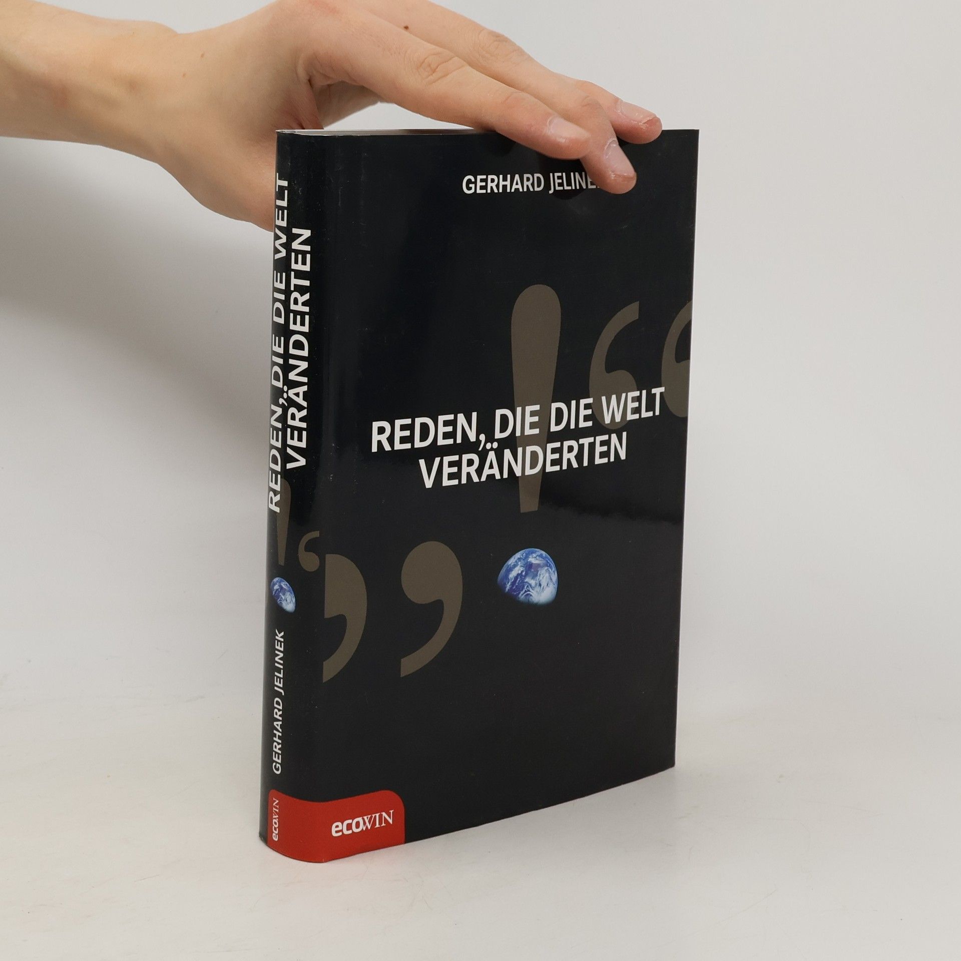 Gerhard Jelinek Reden, die die Welt veränderten