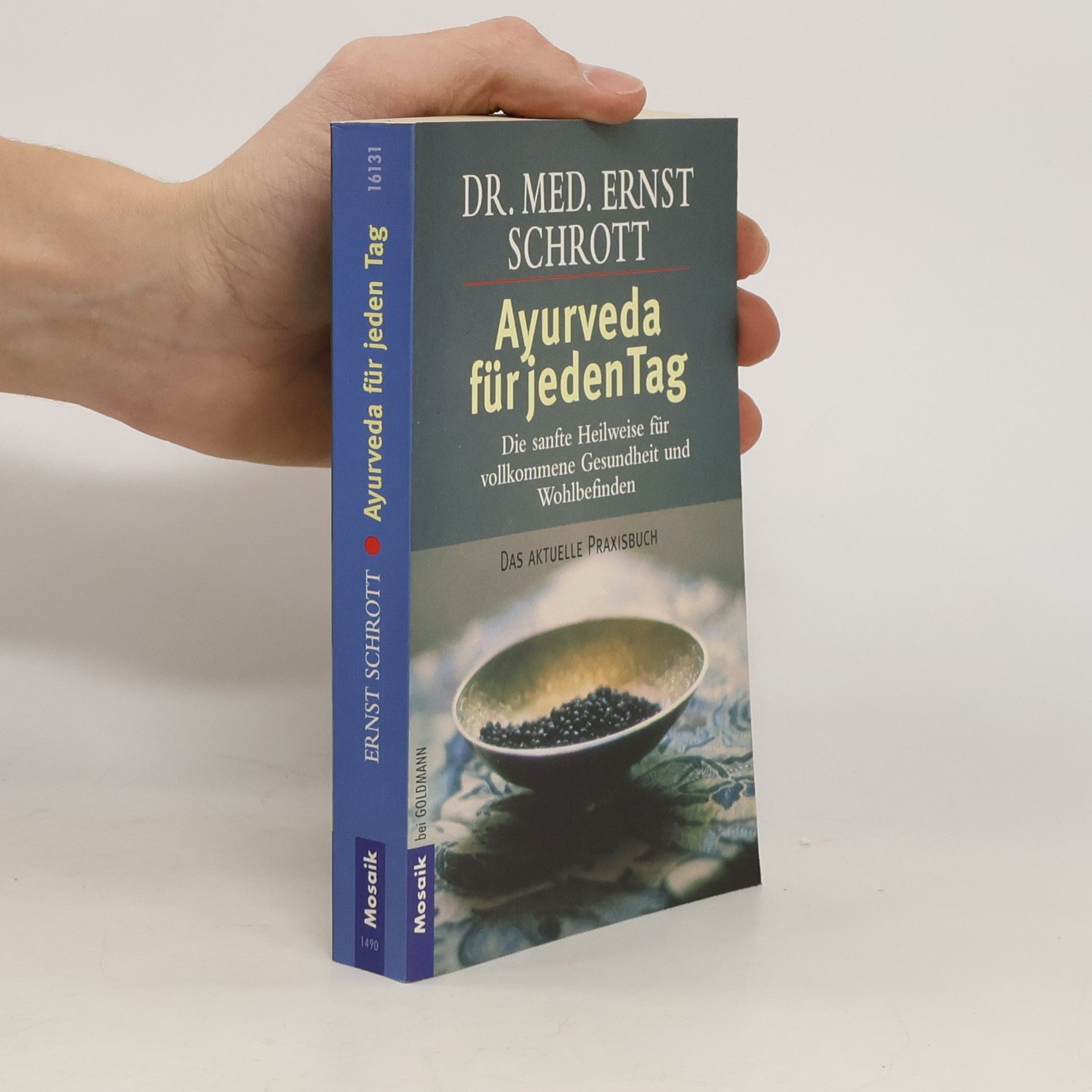 Ernst Schrott Ayurveda für jeden Tag