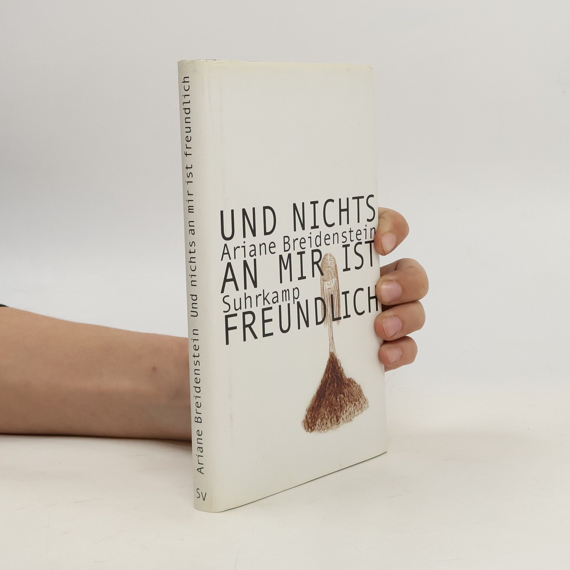 Ariane Breidenstein Und nichts an mir ist freundlich