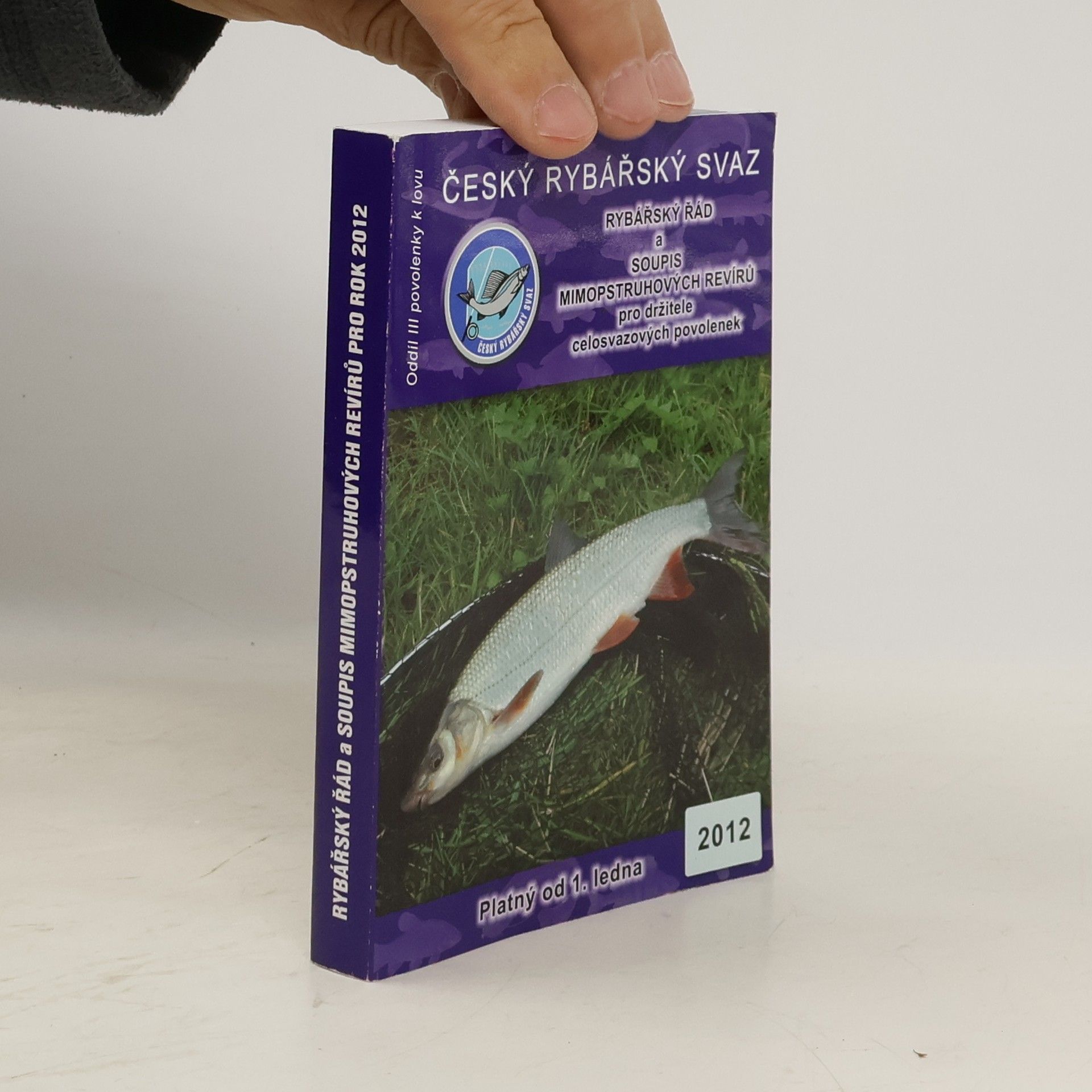 Kolektív autorov Rybářský řád a soupis mimopstruhových revírů pro držitele celosvazových povolenek