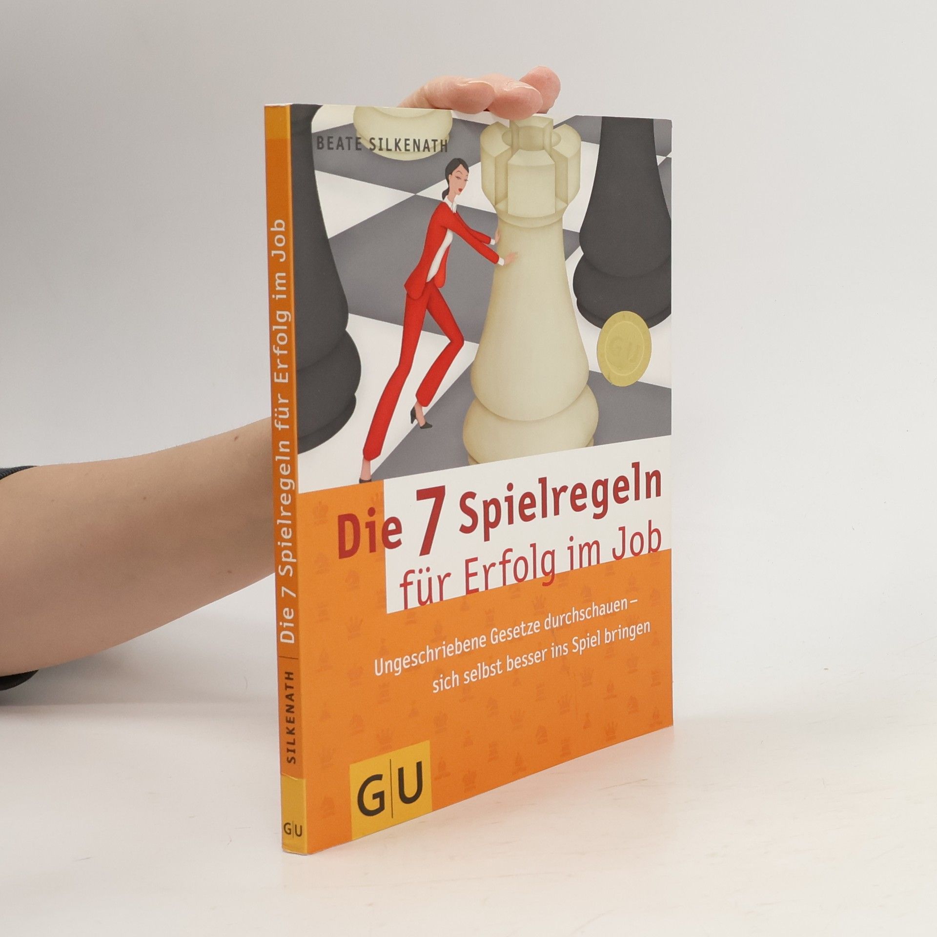 Beate Silkenath Die 7 Spielregeln für Erfolg im Job