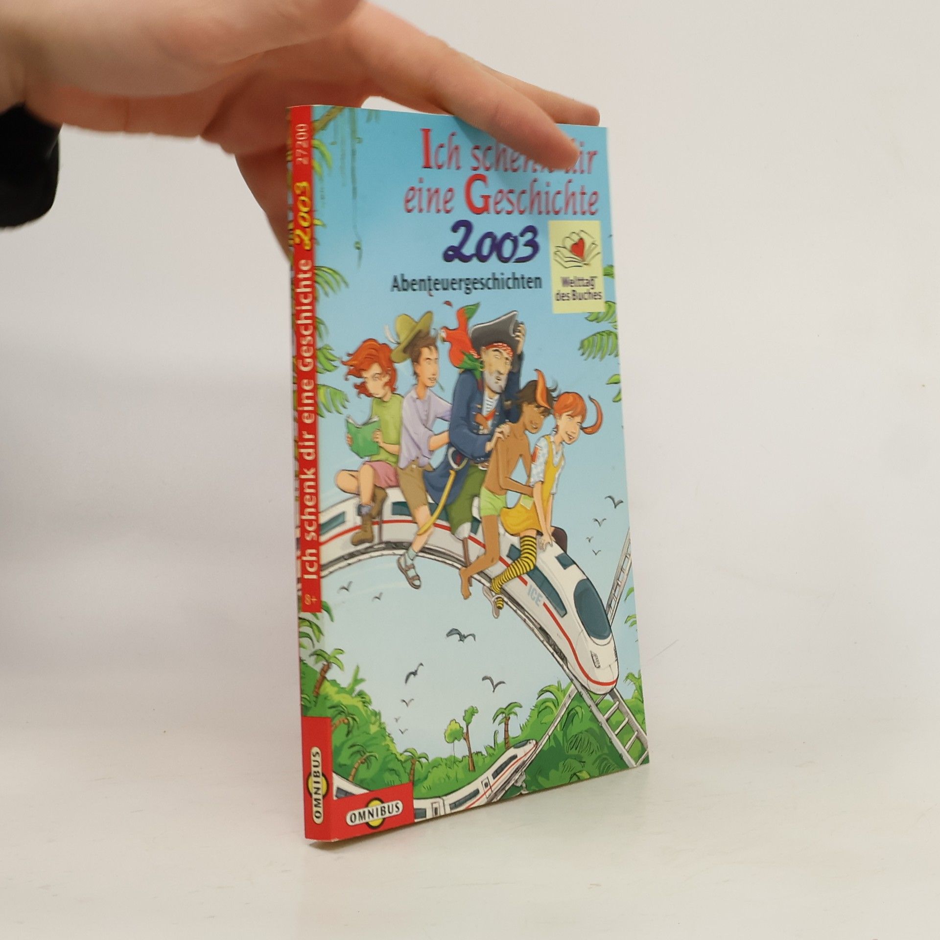 Kolektív autorov Ich schenk dir eine Geschichte 2003 : Abenteuergeschichten