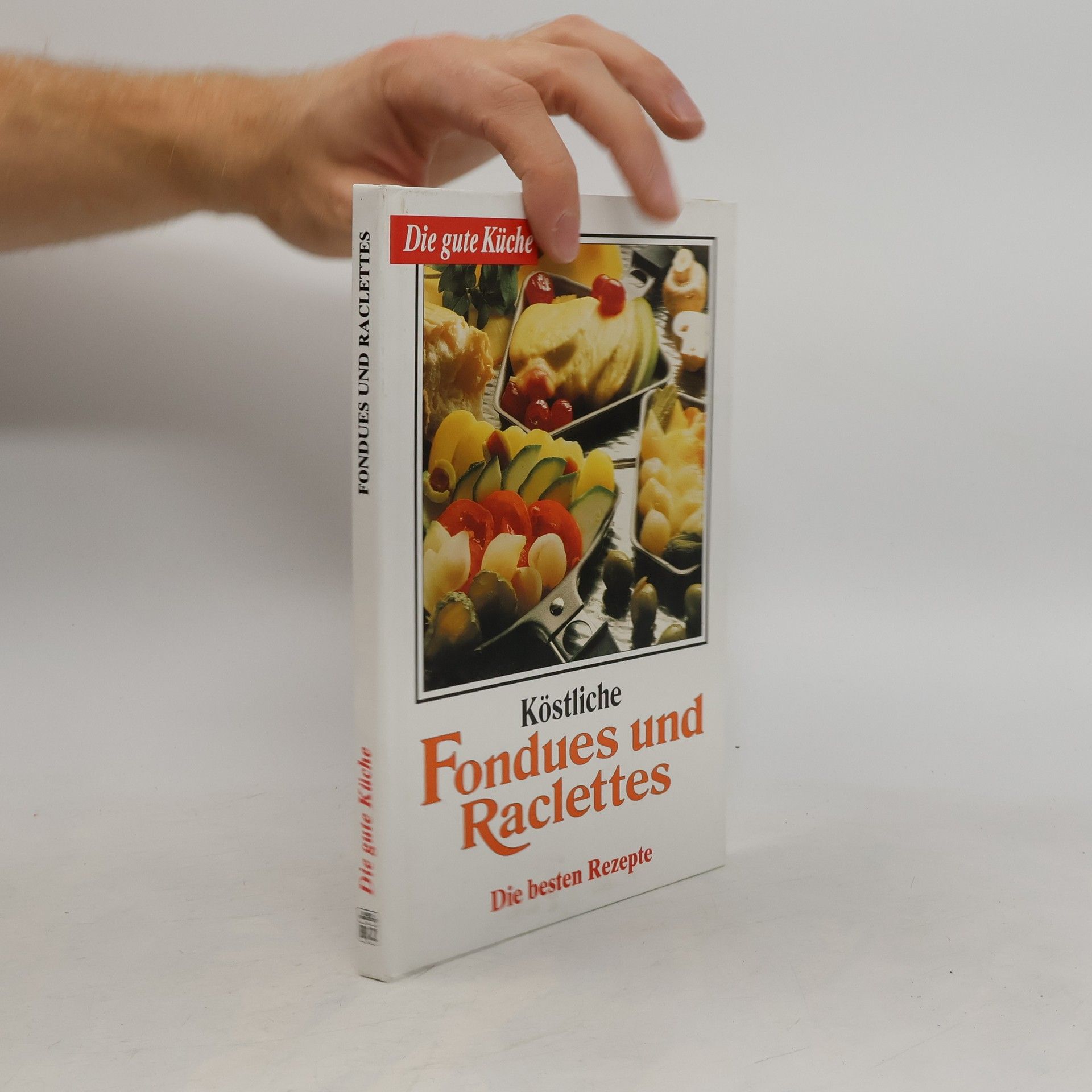 Collectif d'auteurs Köstliche Fondue und Raclette