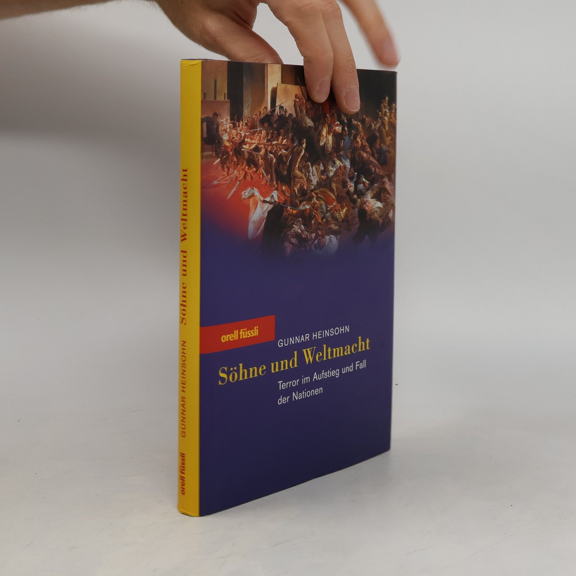 Gunnar Heinsohn Söhne und Weltmacht : Terror im Aufstieg und Fall der Nationen