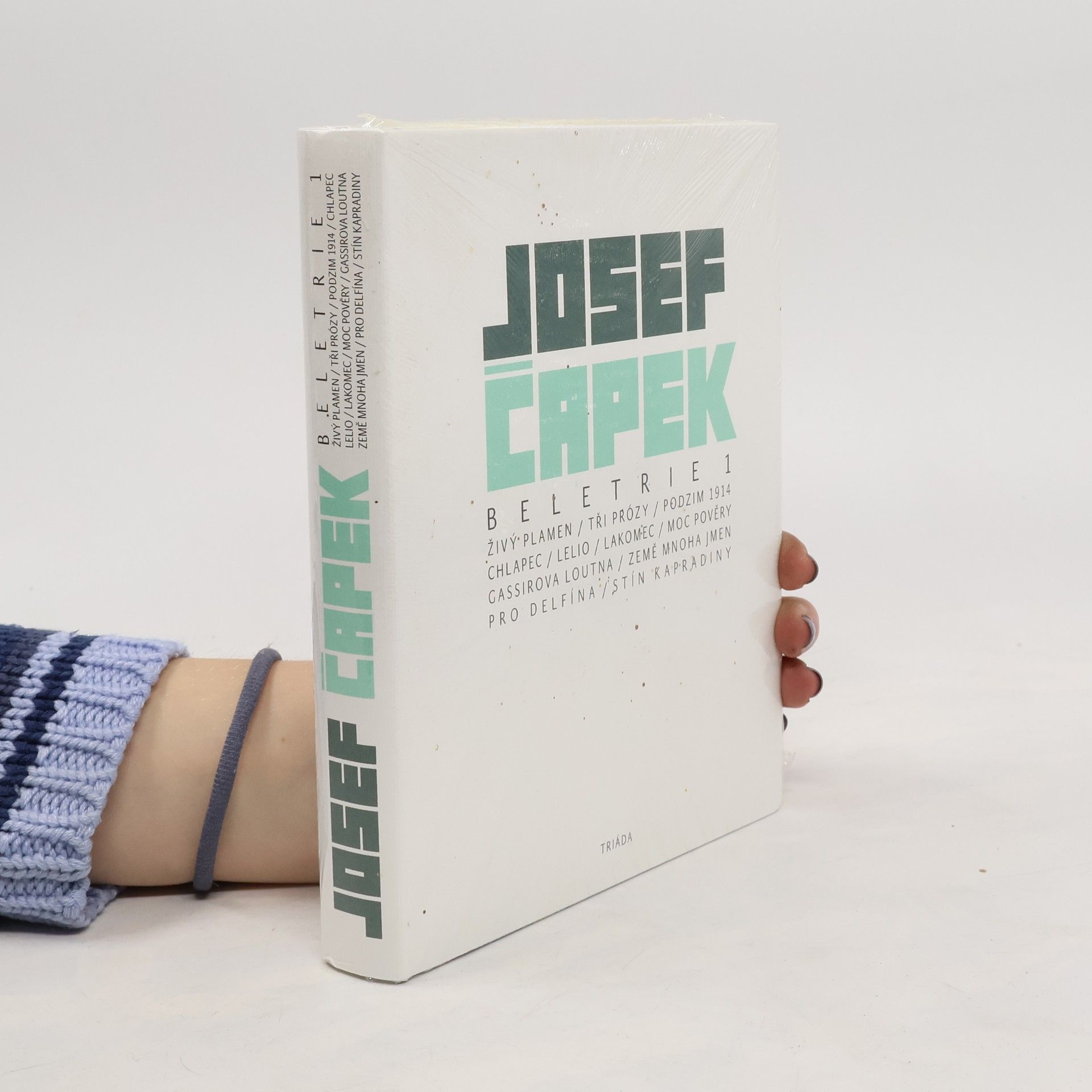 Josef Čapek Beletrie 1. - Živý plamen / Tři prózy / Podzim 1914 / Lelio / Lakomec / Moc pověry / Gassirova loutna / Země mnoha jmen