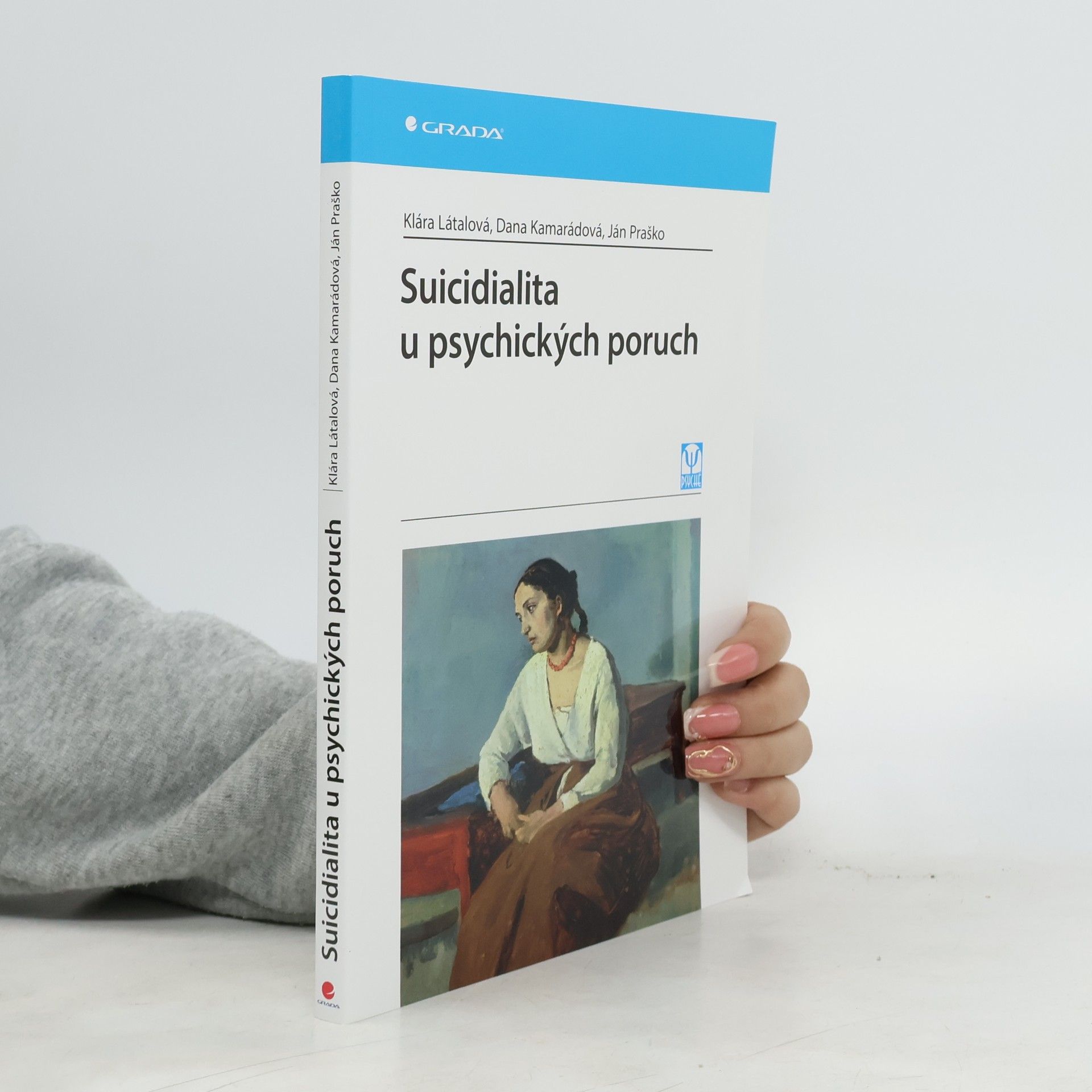 Klára Látalová Suicidialita u psychických poruch