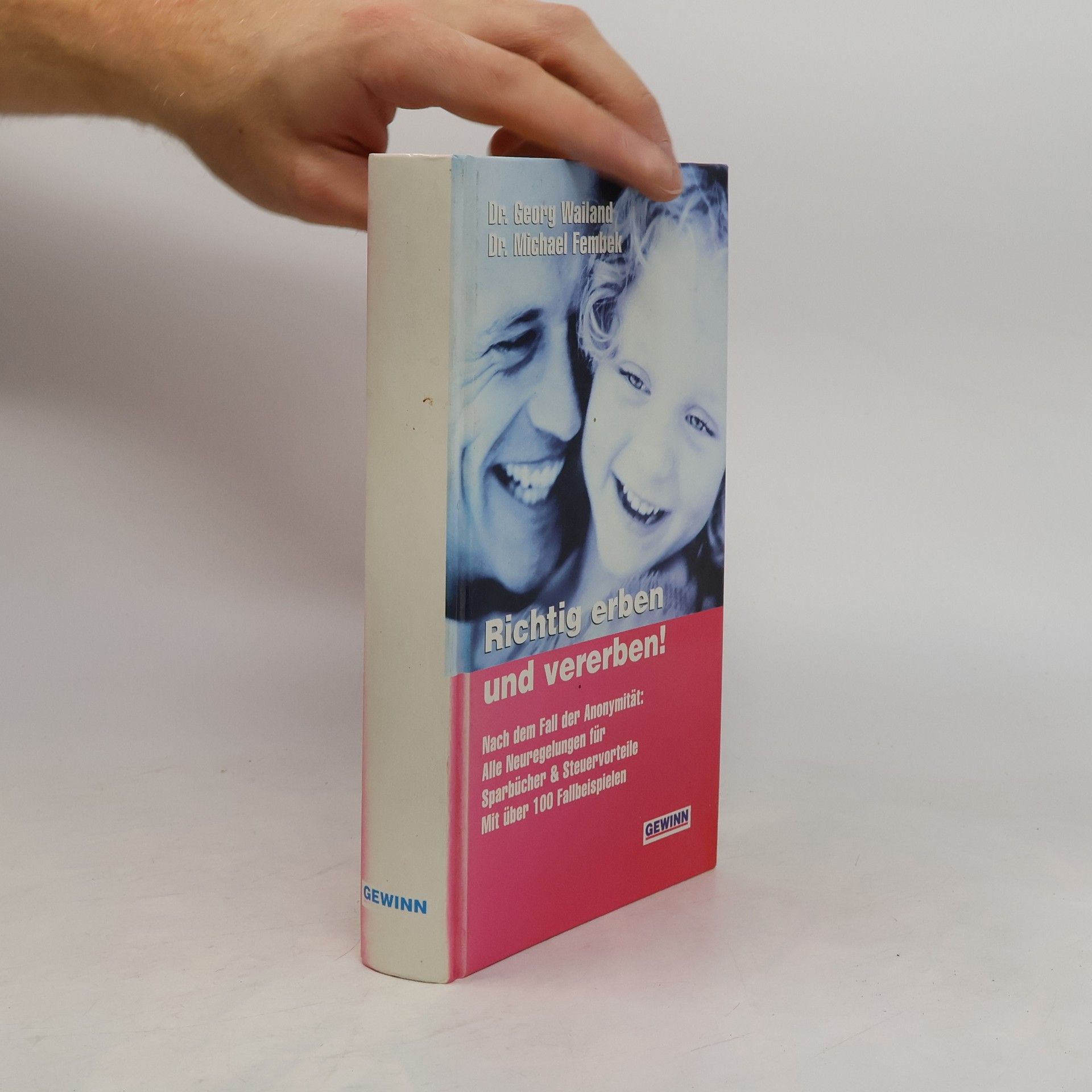 Georg Wailand Richtig erben und Vererben!