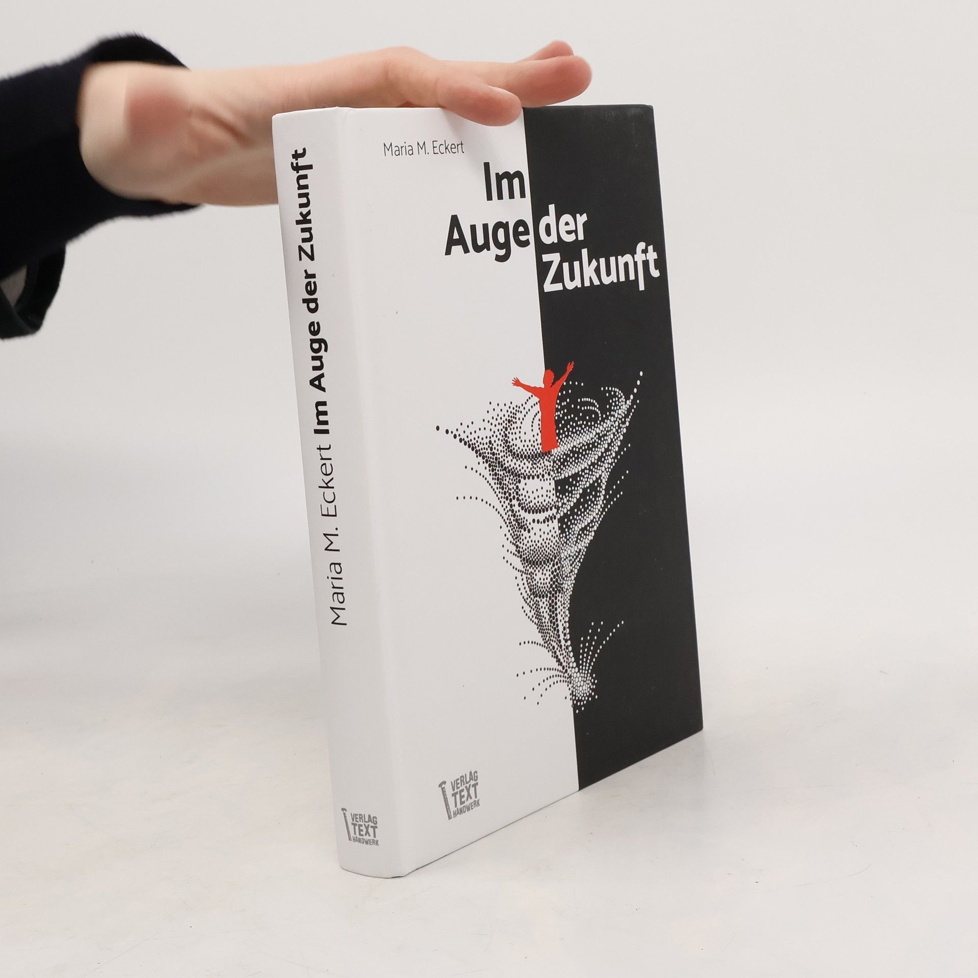 Maria Magdalena Eckert Im Auge der Zukunft
