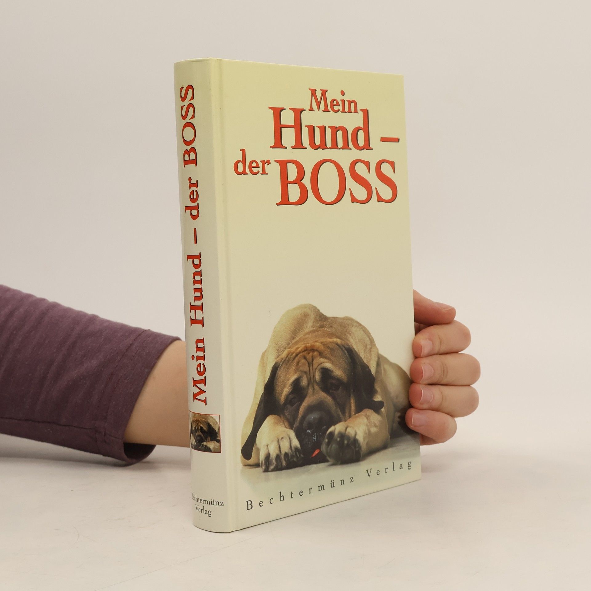 Auteurscollectief Mein Hund - der BOSS