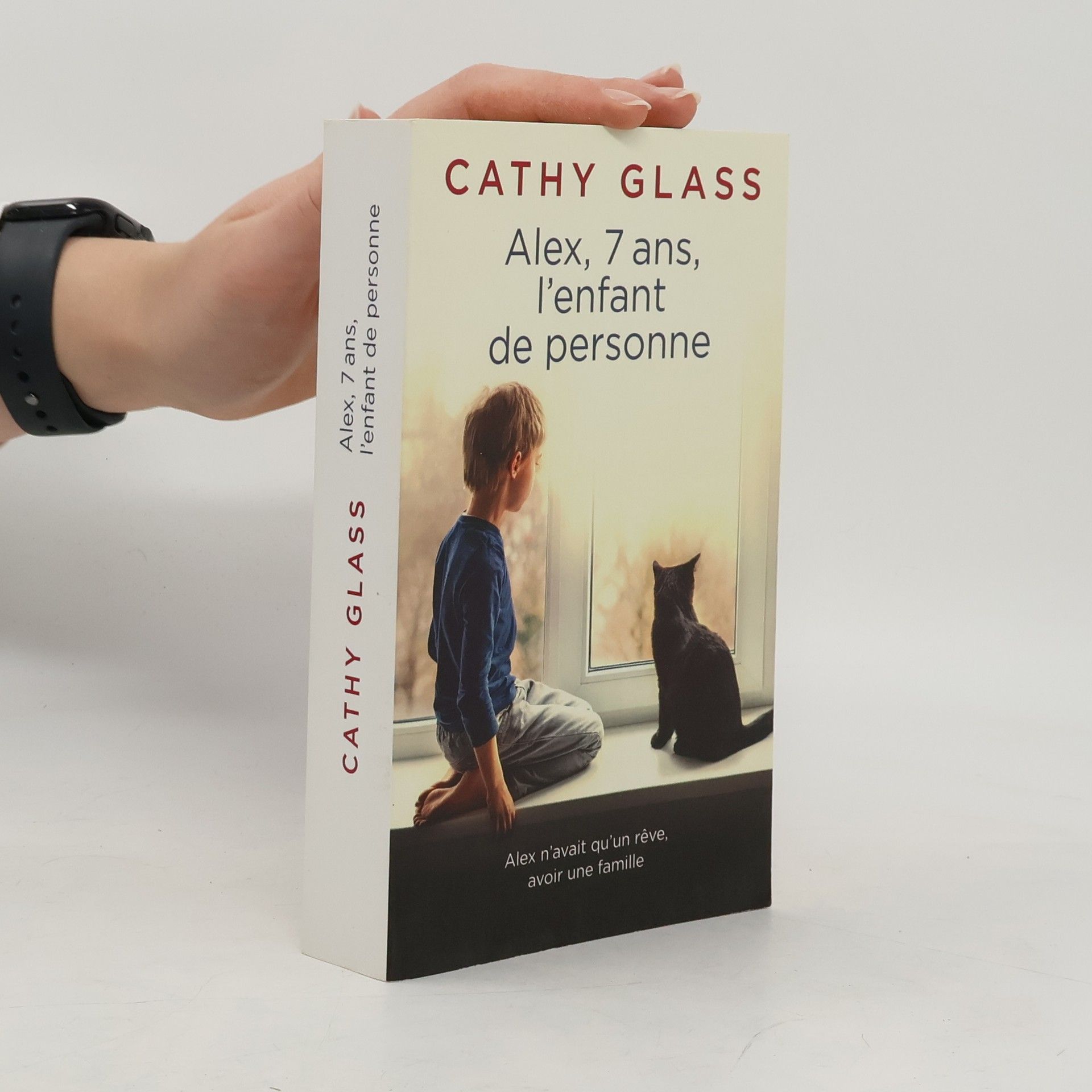Cathy Glass Alex, 7 ans, l'enfant de personne