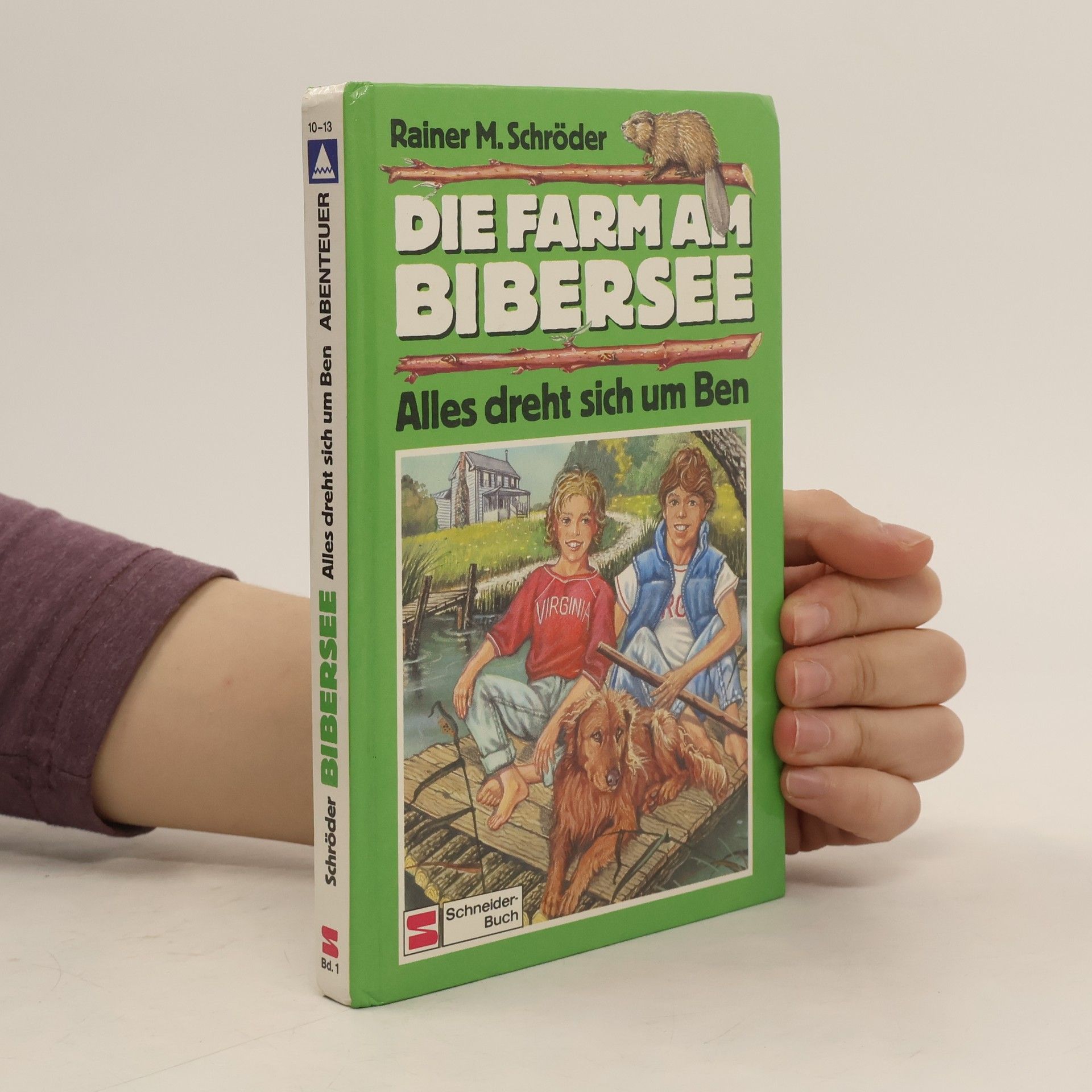 Rainer M. Schröder Die Farm am Bibersee