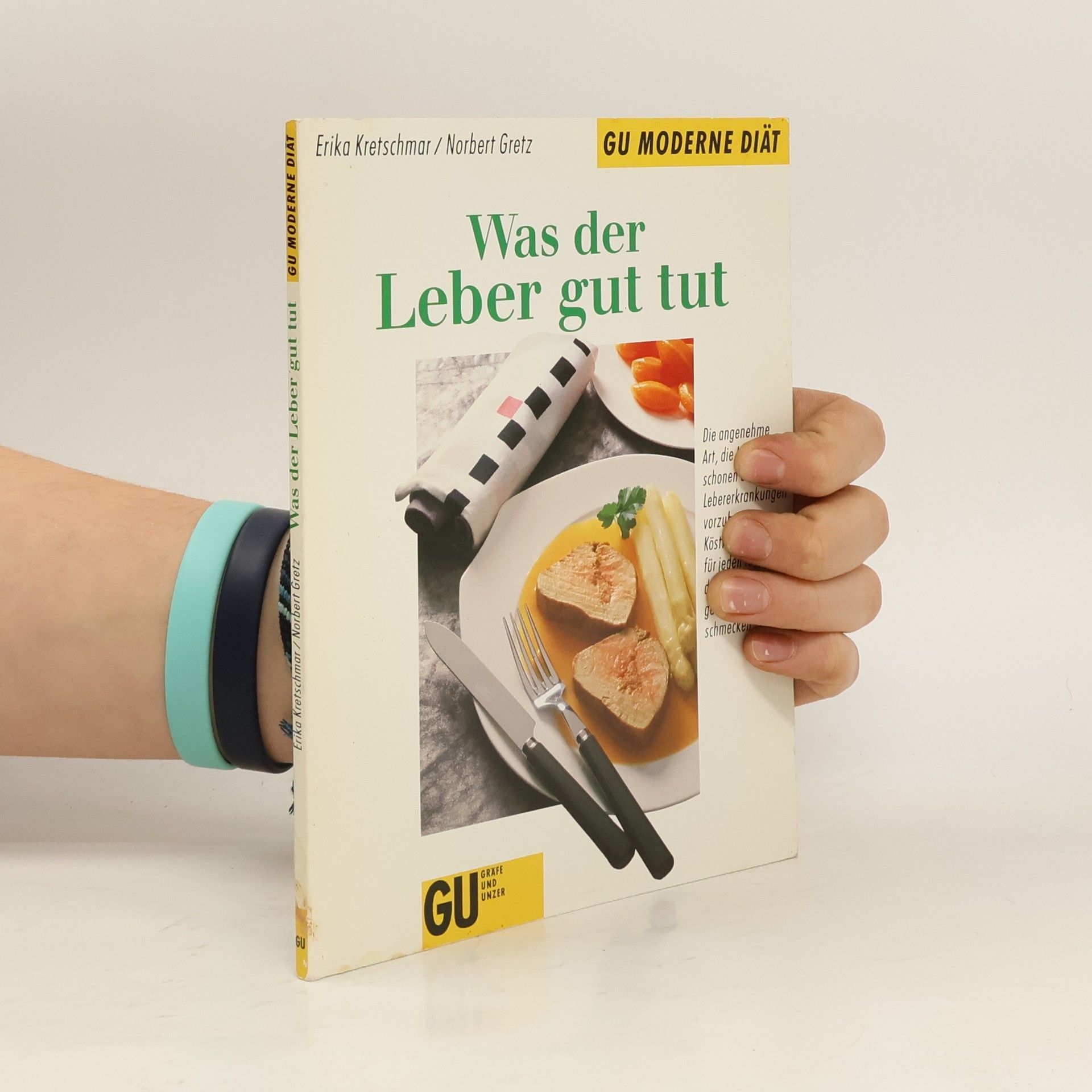 Erika Kretschmar Was der Leber gut tut